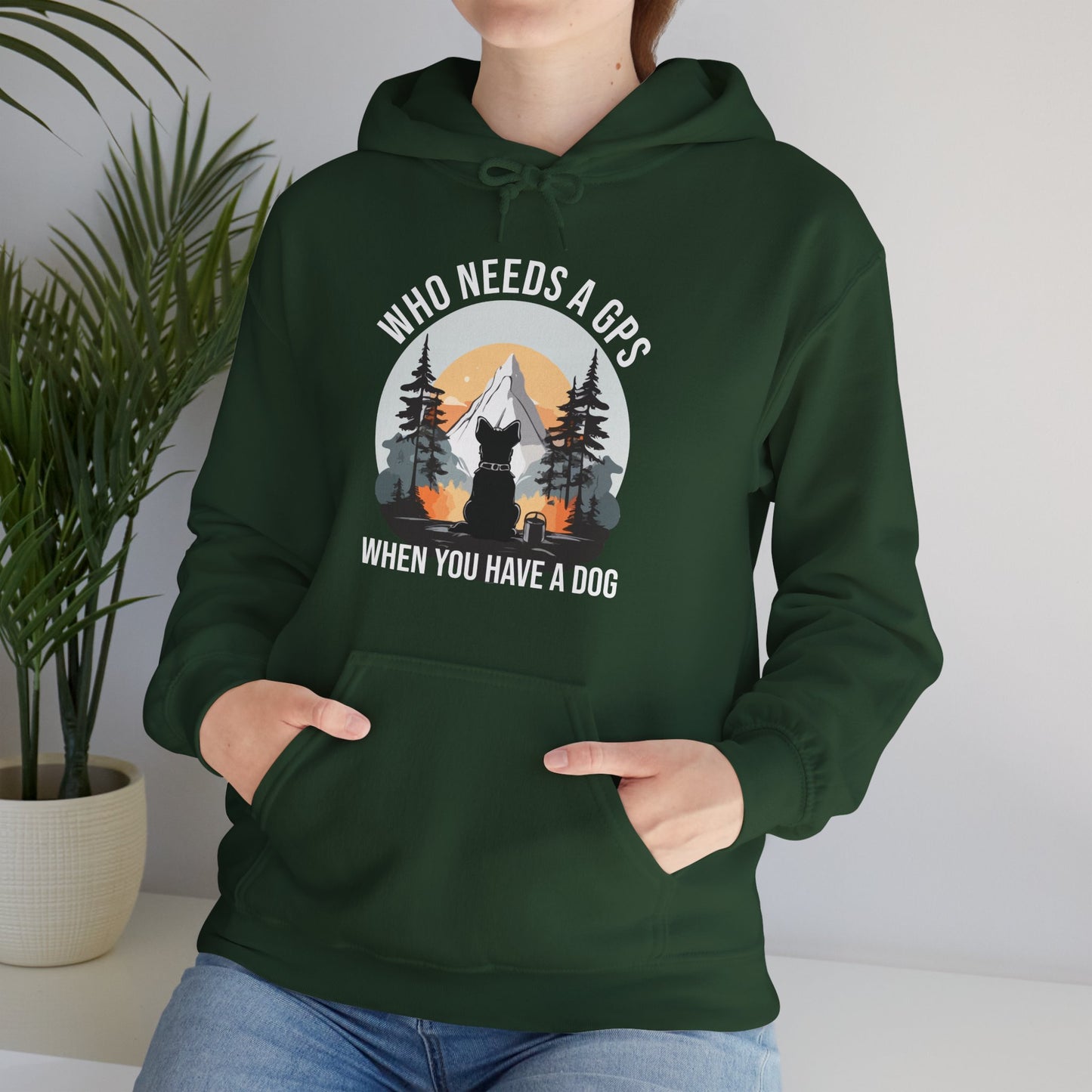“Who Needs a GPS When You Have a Dog” Funny Dog Lover Hoodie – Hiking Buddy Gift, Cozy Unisex Pullover for Pet Parents & Outdoor Adventurers