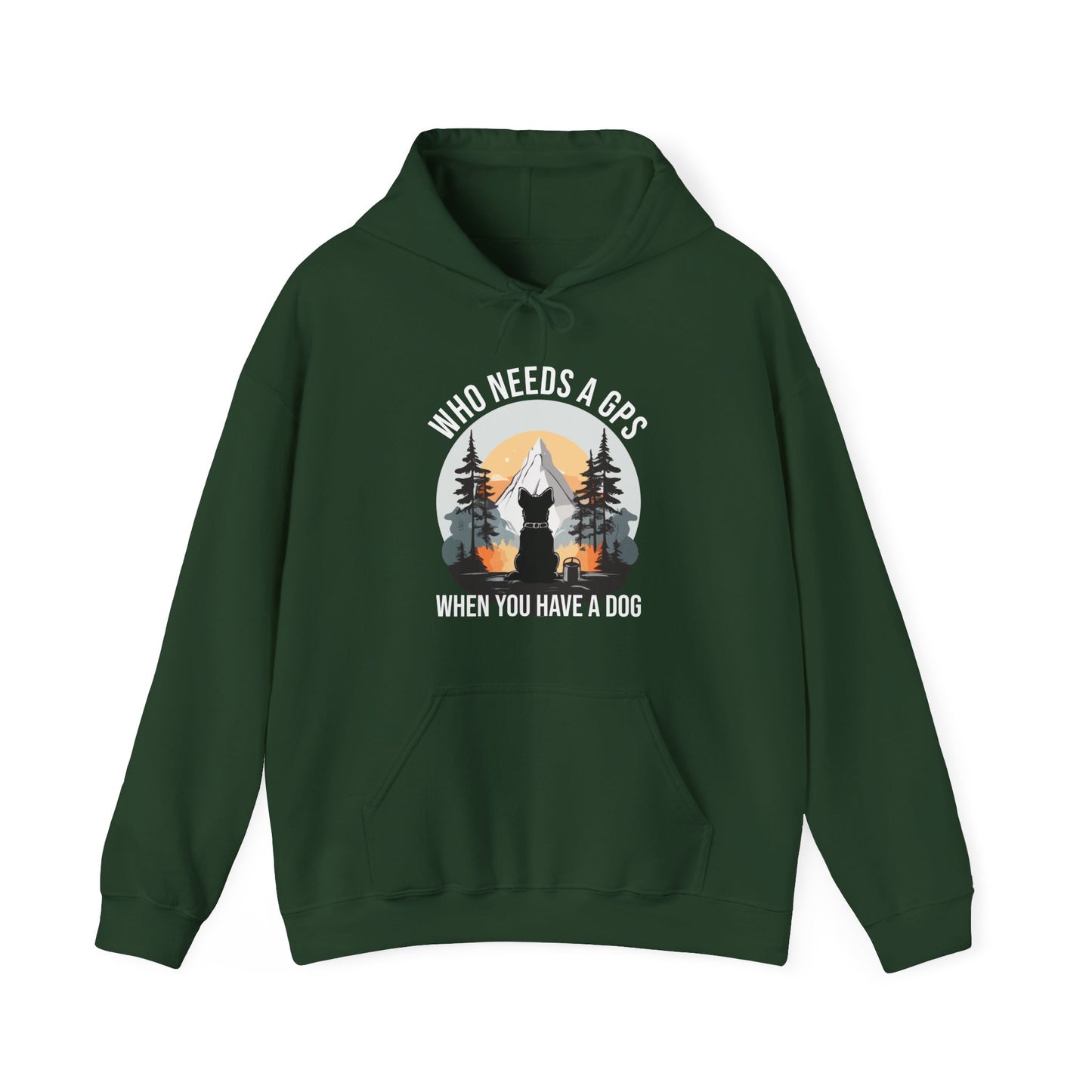 “Who Needs a GPS When You Have a Dog” Funny Dog Lover Hoodie – Hiking Buddy Gift, Cozy Unisex Pullover for Pet Parents & Outdoor Adventurers