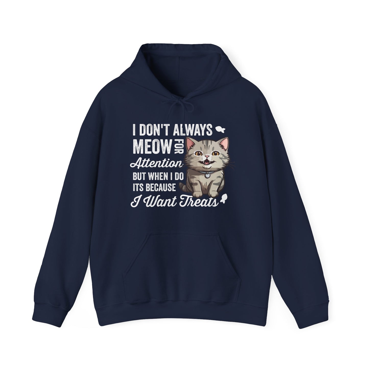 Funny Cat Hoodie – “I Don’t Always Meow for Attention” Quote, Cozy Unisex Pullover for Cat Moms & Dads, Cute Pet Lover Gift