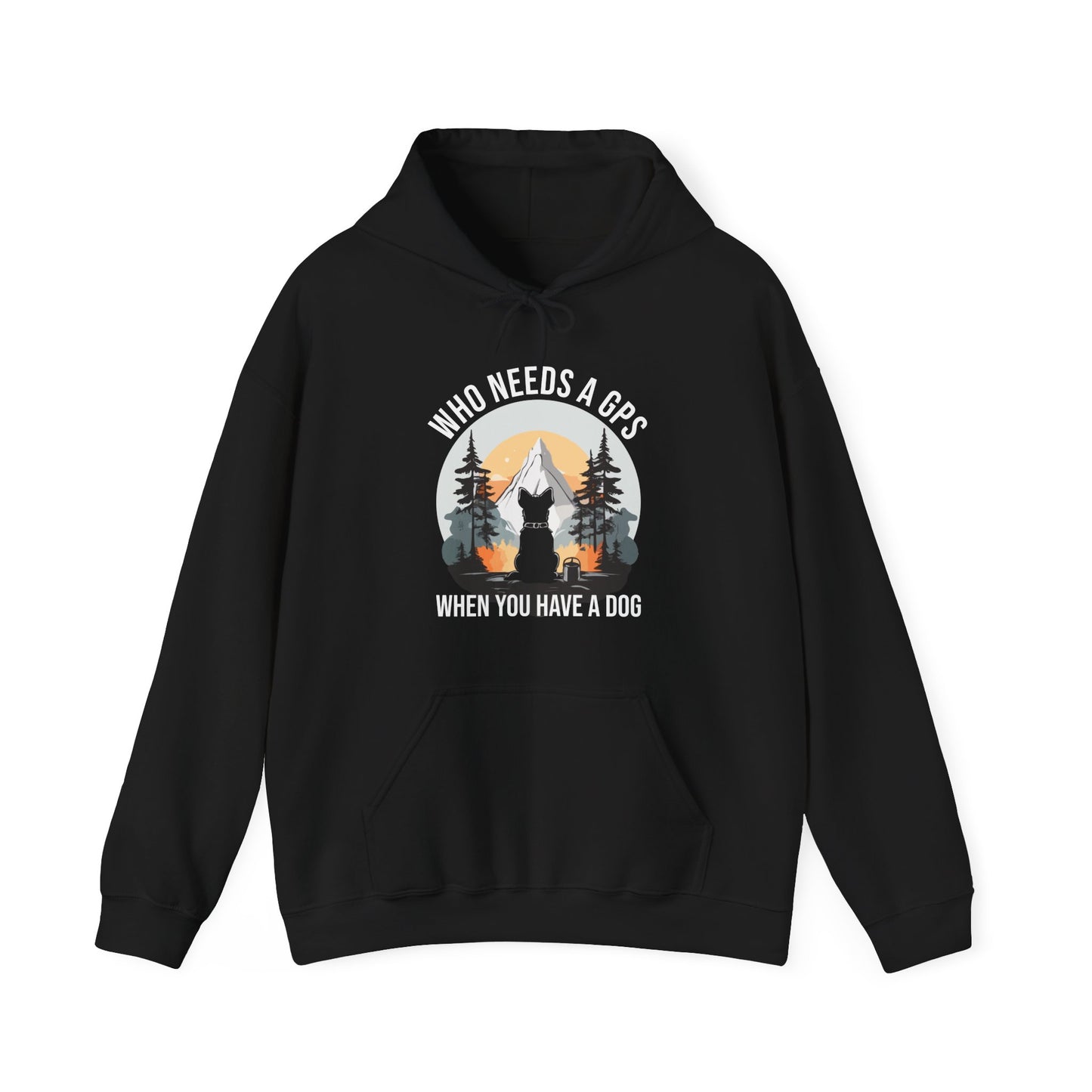 “Who Needs a GPS When You Have a Dog” Funny Dog Lover Hoodie – Hiking Buddy Gift, Cozy Unisex Pullover for Pet Parents & Outdoor Adventurers