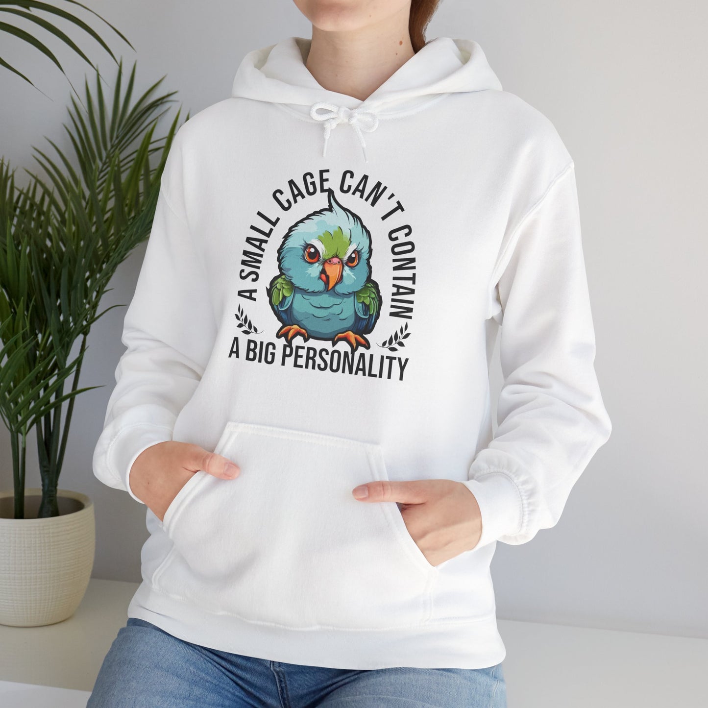 “A Small Cage Can’t Contain a Big Personality” Funny Parrot Hoodie – Bold Bird Lover Gift, Colorful Pet Parrot Apparel for Exotic Pet Parents