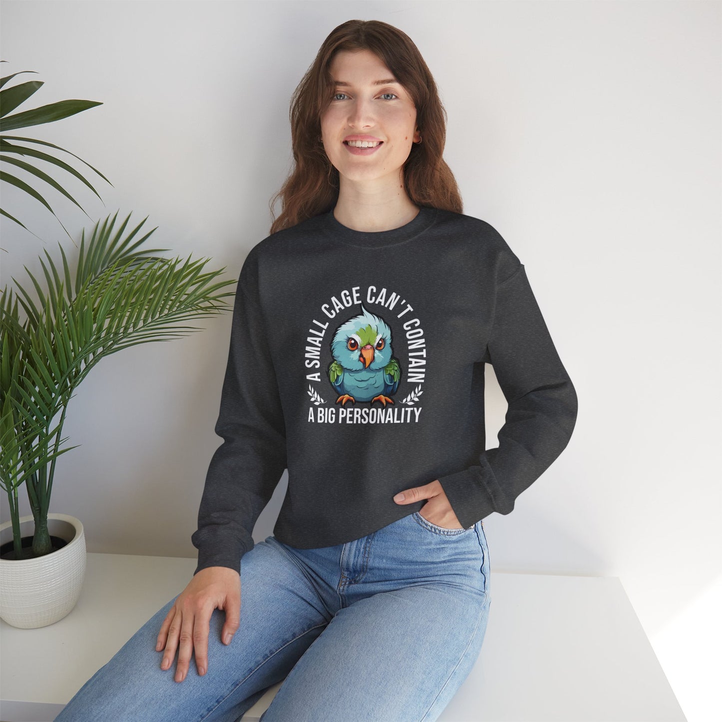 “A Small Cage Can’t Contain a Big Personality” Funny Parrot Sweatshirt – Colorful Bird Lover Gift for Pet Parrot Owners & Exotic Animal Fans