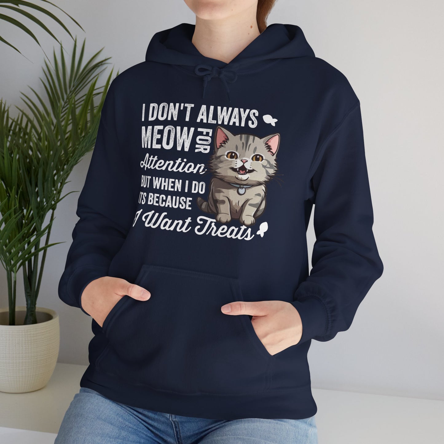 Funny Cat Hoodie – “I Don’t Always Meow for Attention” Quote, Cozy Unisex Pullover for Cat Moms & Dads, Cute Pet Lover Gift