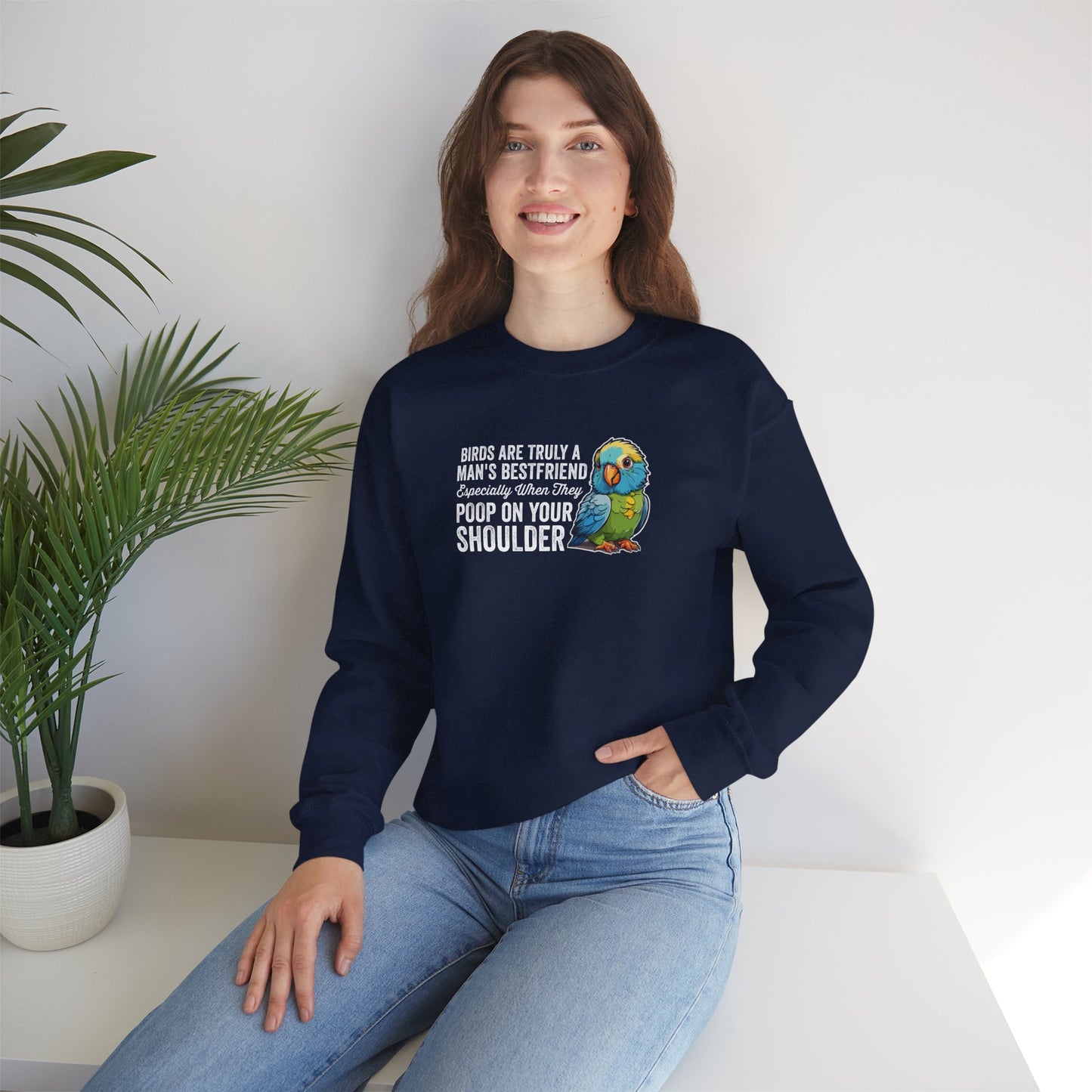 “Birds Are Truly a Man’s Best Friend – Especially When They Poop on Your Shoulder” Funny Bird Lover Sweatshirt – Humorous Parrot Gift for Pet Owners