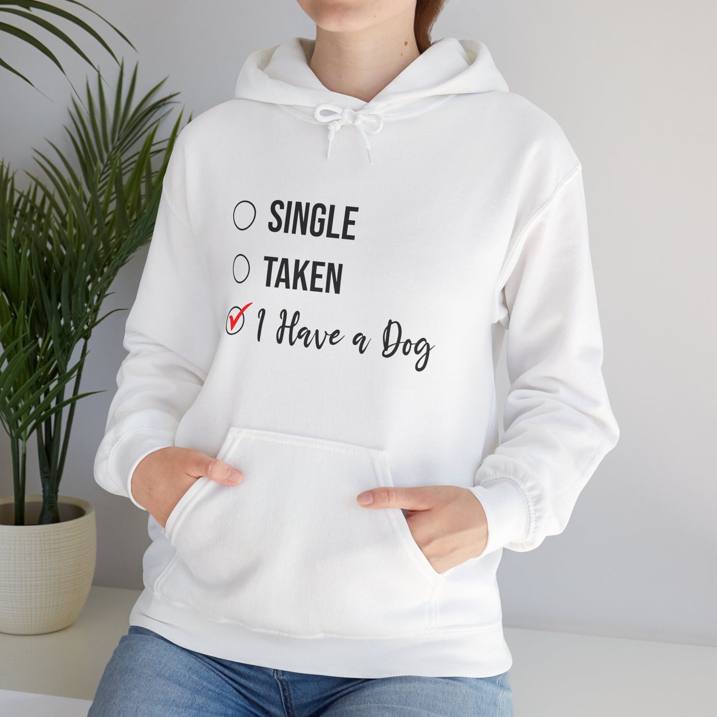 “Single, Taken, I Have a Dog” Funny Relationship Status Hoodie – Cute Unisex Pullover for Dog Lovers, Pet Parents & Animal Rescue Fans