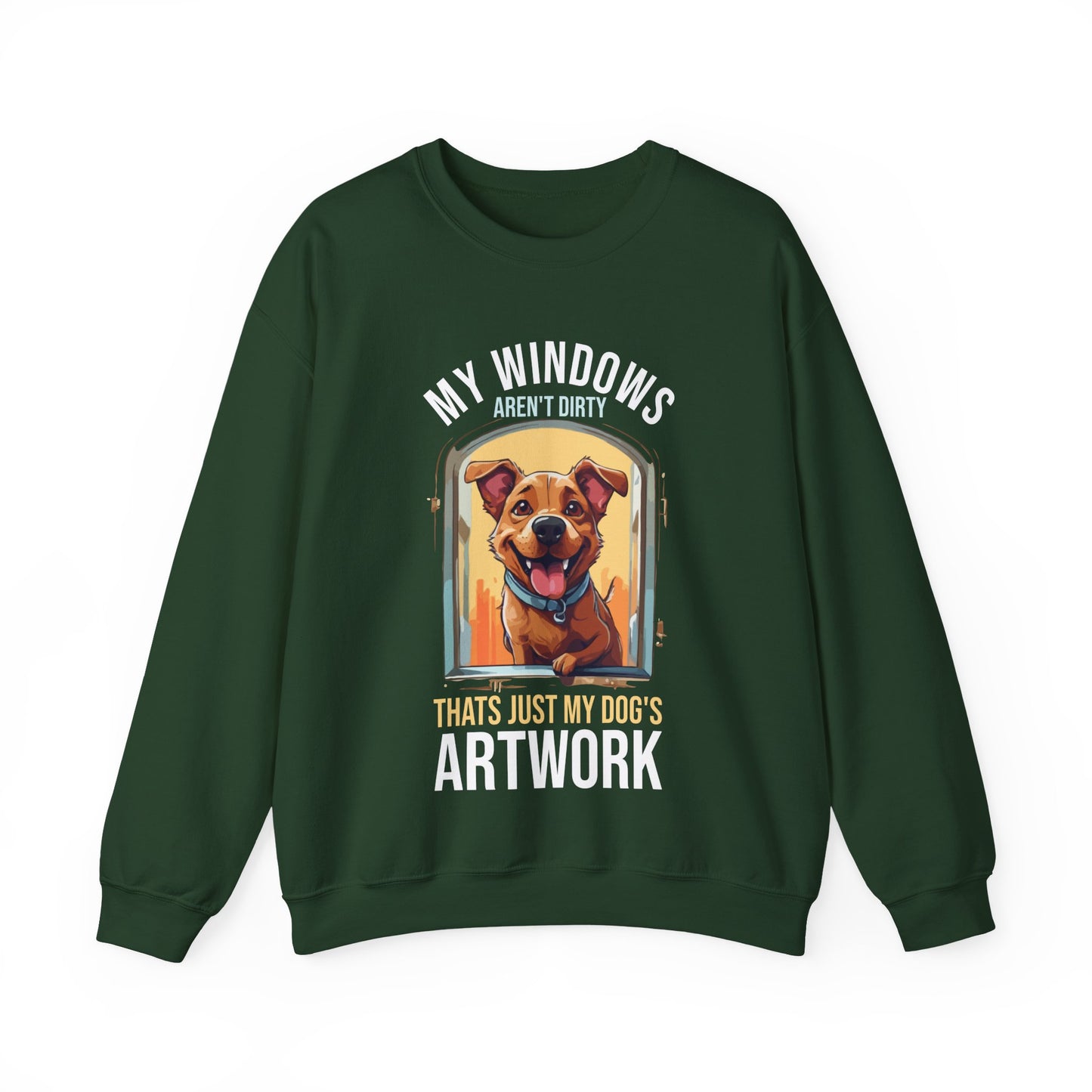 “My Windows Aren’t Dirty, That’s Just My Dog’s Artwork” Funny Dog Lover Sweatshirt – Cute Unisex Pullover Gift for Pet Parents & Dog Moms & Dads