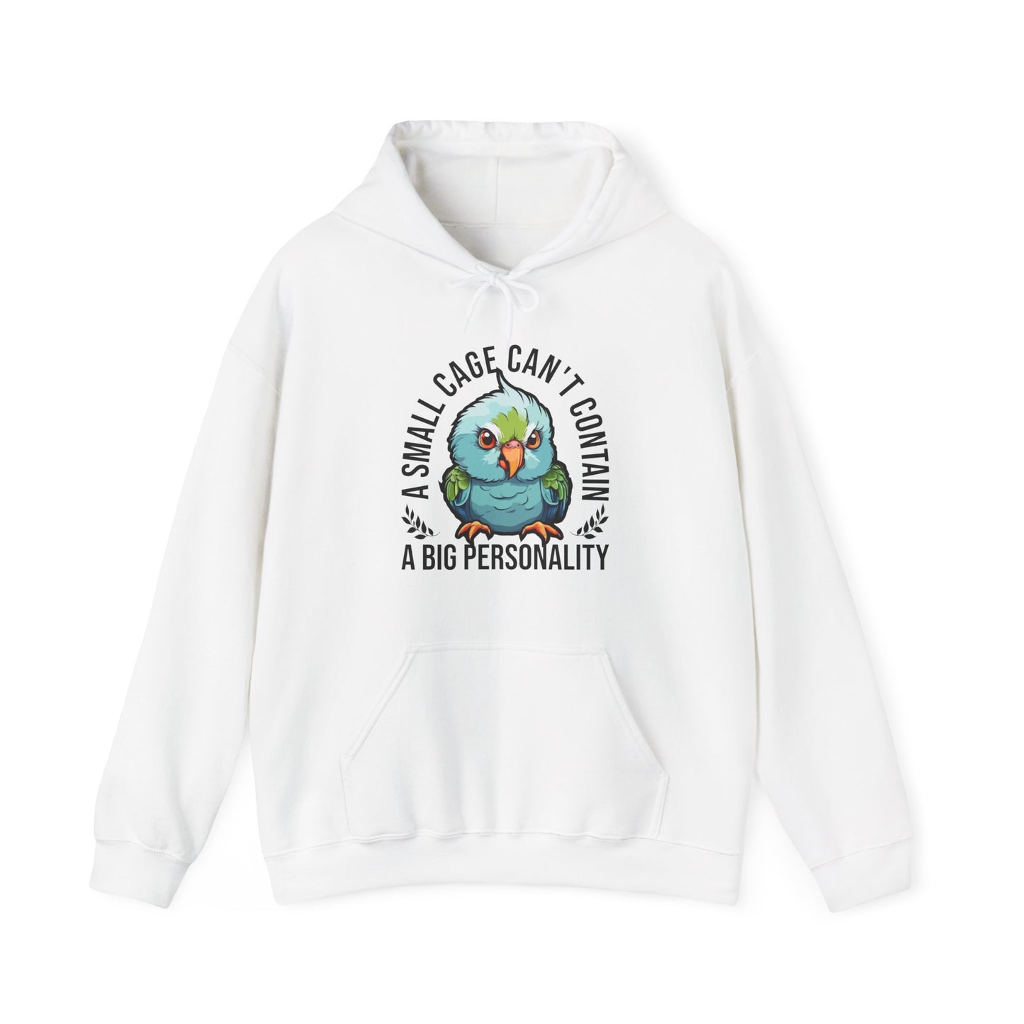 “A Small Cage Can’t Contain a Big Personality” Funny Parrot Hoodie – Bold Bird Lover Gift, Colorful Pet Parrot Apparel for Exotic Pet Parents