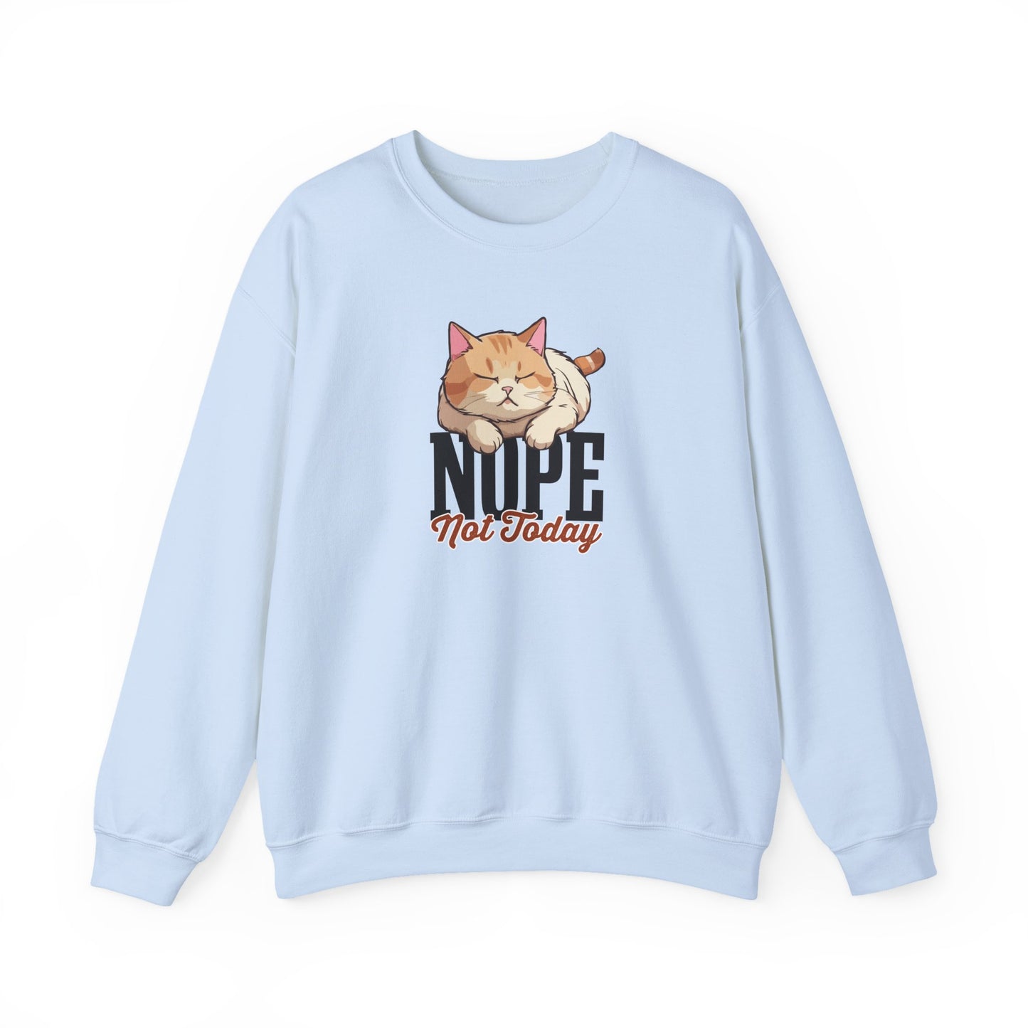 Funny Lazy Cat Sweatshirt – “Nope, Not Today” Quote Pullover for Cat Lovers, Introverts & Nap Queens