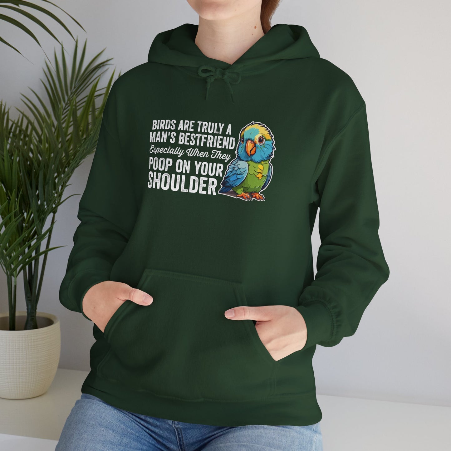 “Birds Are Truly a Man’s Best Friend – Especially When They Poop on Your Shoulder” Funny Bird Lover Hoodie – Parrot & Pet Bird Gift for Owners with a Sense of Humor