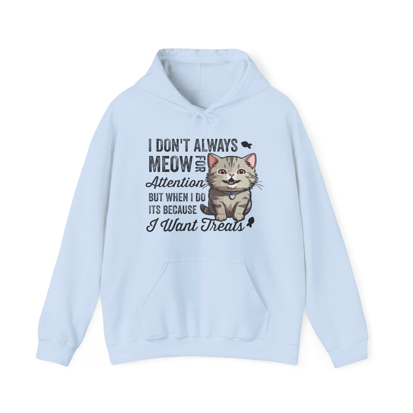 Funny Cat Hoodie – “I Don’t Always Meow for Attention” Quote, Cozy Unisex Pullover for Cat Moms & Dads, Cute Pet Lover Gift