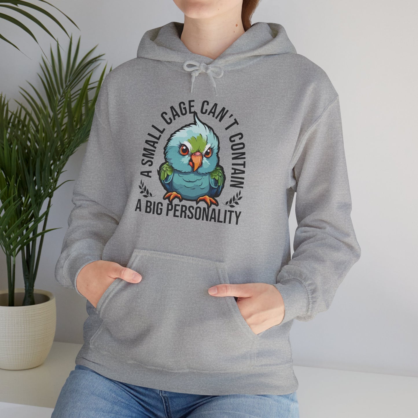 “A Small Cage Can’t Contain a Big Personality” Funny Parrot Hoodie – Bold Bird Lover Gift, Colorful Pet Parrot Apparel for Exotic Pet Parents