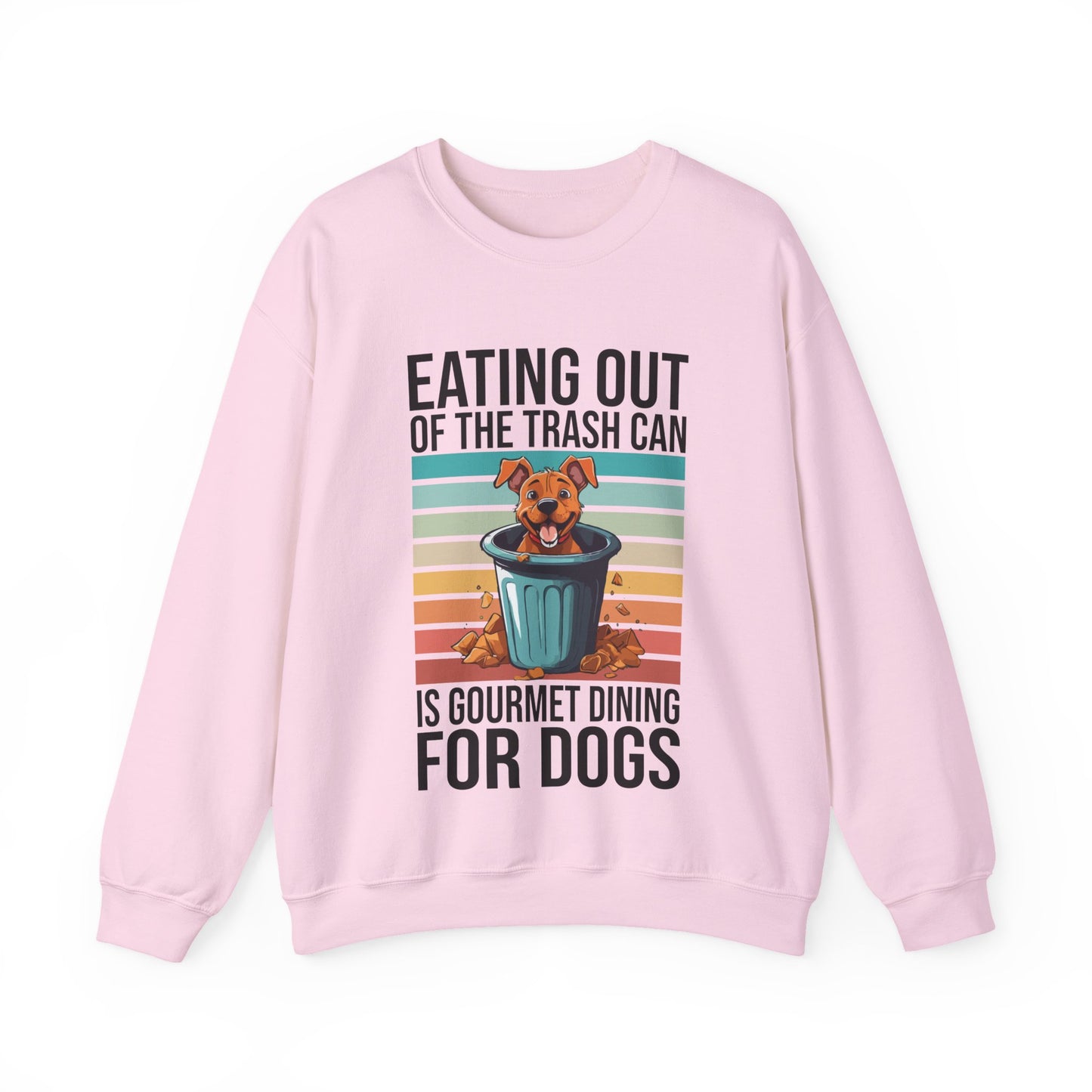 Funny Dog Sweatshirt – “Gourmet Trash Can Dining” Graphic for Pet Lovers, Cozy Unisex Pullover, Dog Mom or Dad Gift