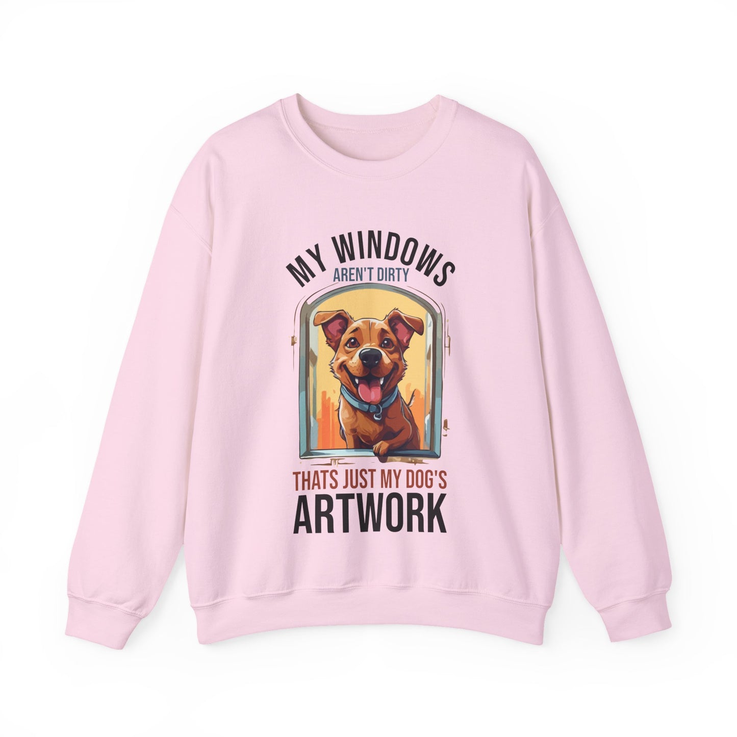 “My Windows Aren’t Dirty, That’s Just My Dog’s Artwork” Funny Dog Lover Sweatshirt – Cute Unisex Pullover Gift for Pet Parents & Dog Moms & Dads