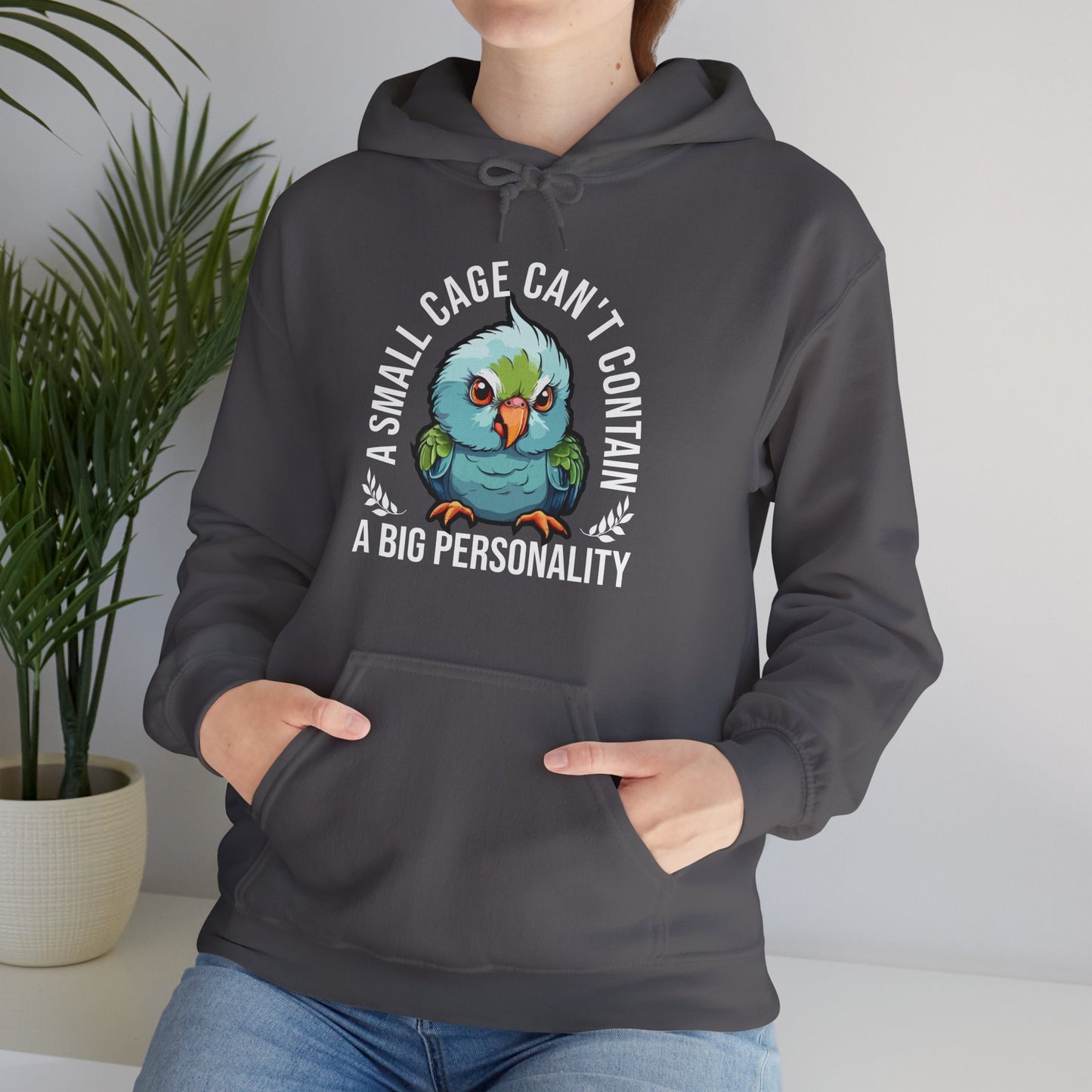 “A Small Cage Can’t Contain a Big Personality” Funny Parrot Hoodie – Bold Bird Lover Gift, Colorful Pet Parrot Apparel for Exotic Pet Parents