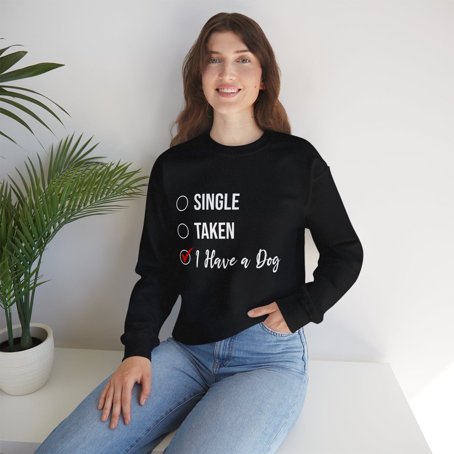 “Single, Taken, I Have a Dog” Funny Dog Lover Sweatshirt – Checklist-Style Unisex Pullover for Pet Parents, Dog Moms & Animal Rescue Fans