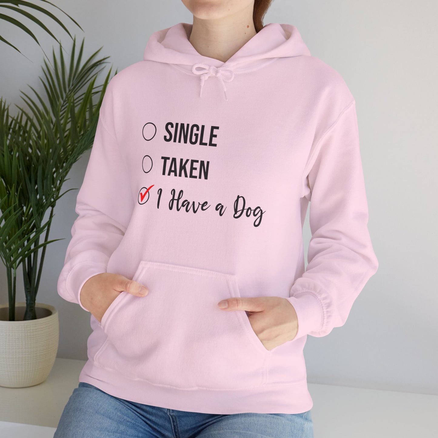 “Single, Taken, I Have a Dog” Funny Relationship Status Hoodie – Cute Unisex Pullover for Dog Lovers, Pet Parents & Animal Rescue Fans