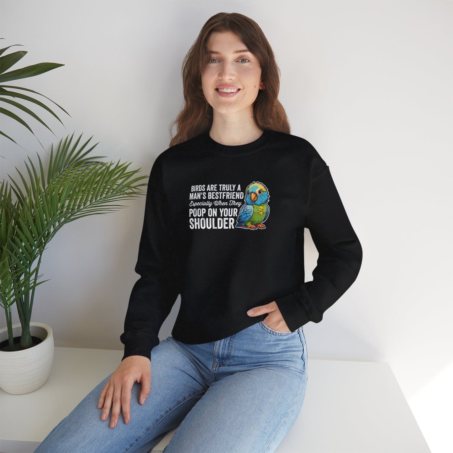 “Birds Are Truly a Man’s Best Friend – Especially When They Poop on Your Shoulder” Funny Bird Lover Sweatshirt – Humorous Parrot Gift for Pet Owners