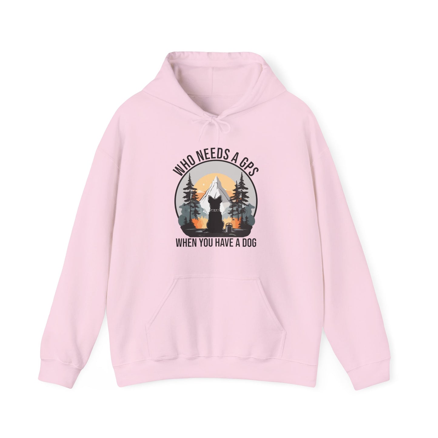 “Who Needs a GPS When You Have a Dog” Funny Dog Lover Hoodie – Hiking Buddy Gift, Cozy Unisex Pullover for Pet Parents & Outdoor Adventurers
