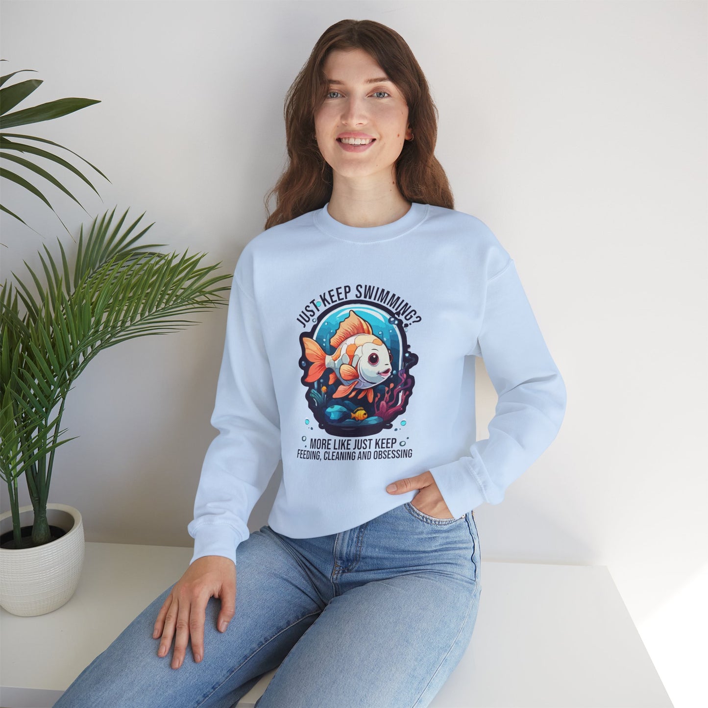 “Just Keep Feeding, Cleaning & Obsessing” Sweatshirt – Funny Aquarium & Pet Lover Gift, Real-Life Animal Parent Humor