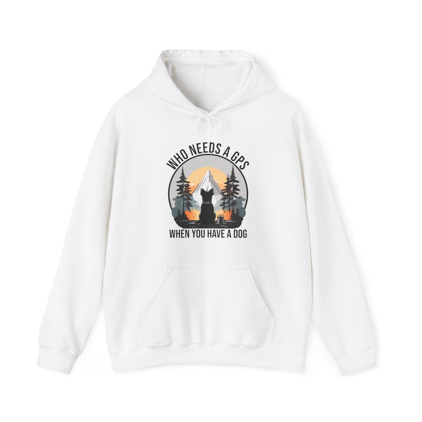 “Who Needs a GPS When You Have a Dog” Funny Dog Lover Hoodie – Hiking Buddy Gift, Cozy Unisex Pullover for Pet Parents & Outdoor Adventurers