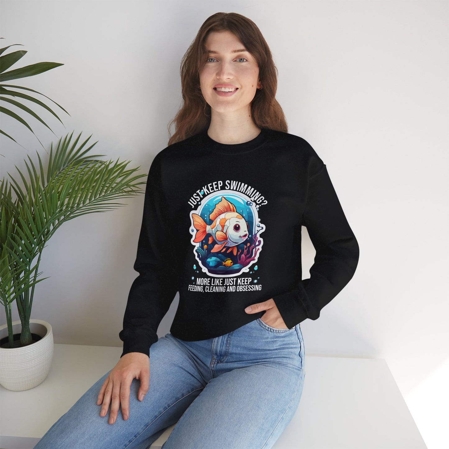 “Just Keep Feeding, Cleaning & Obsessing” Sweatshirt – Funny Aquarium & Pet Lover Gift, Real-Life Animal Parent Humor