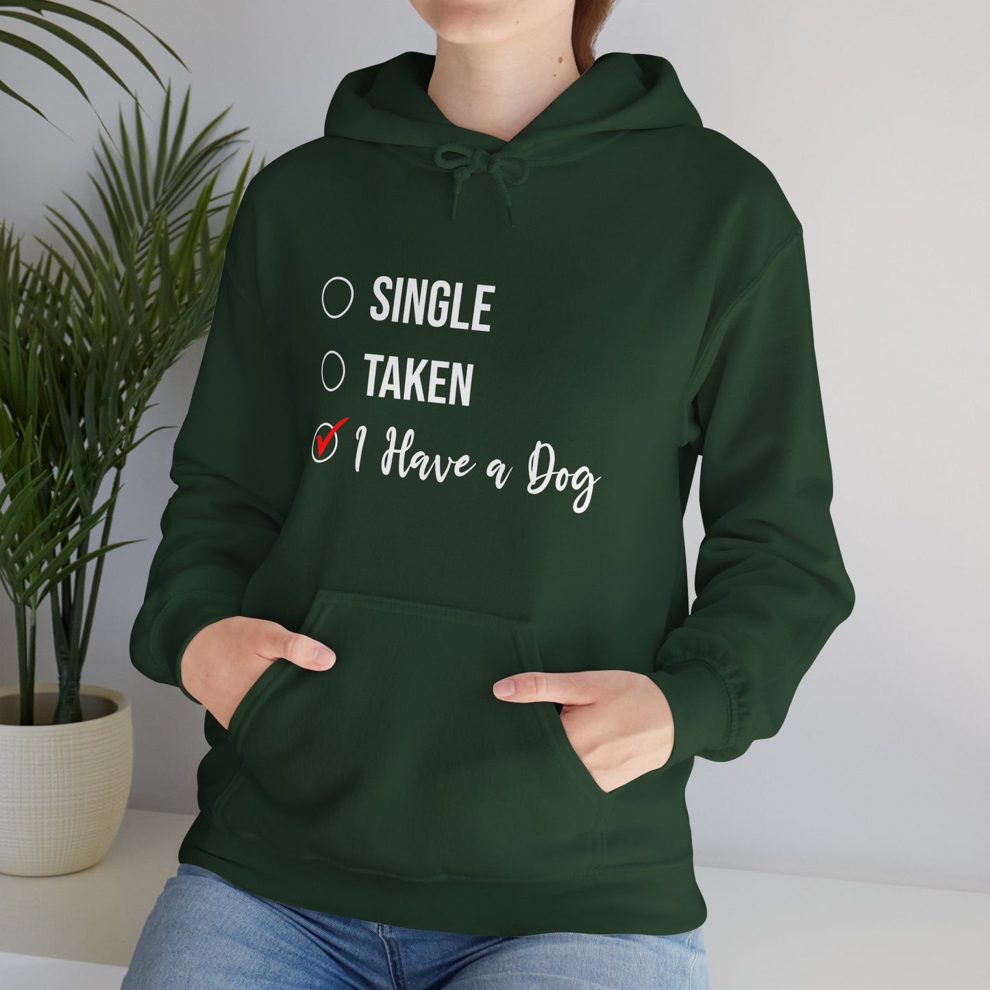 “Single, Taken, I Have a Dog” Funny Relationship Status Hoodie – Cute Unisex Pullover for Dog Lovers, Pet Parents & Animal Rescue Fans