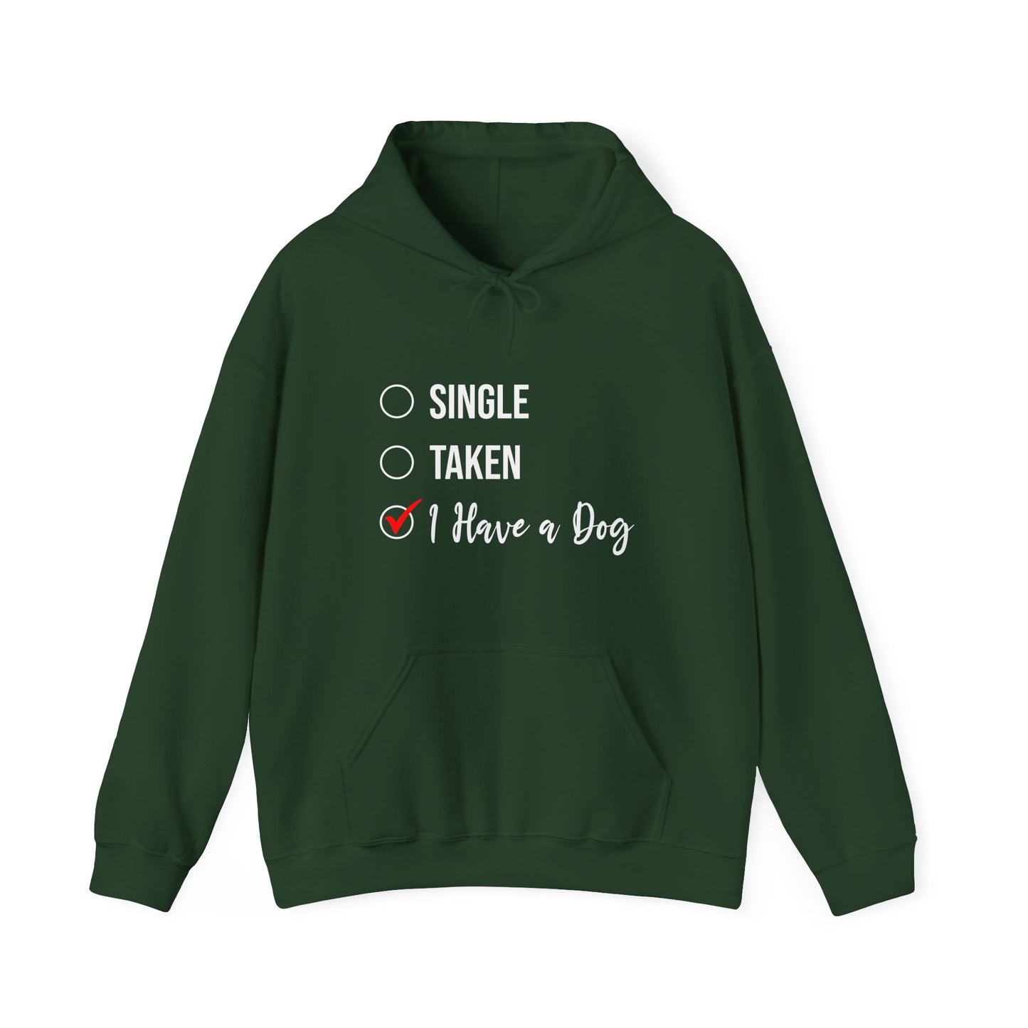 “Single, Taken, I Have a Dog” Funny Relationship Status Hoodie – Cute Unisex Pullover for Dog Lovers, Pet Parents & Animal Rescue Fans