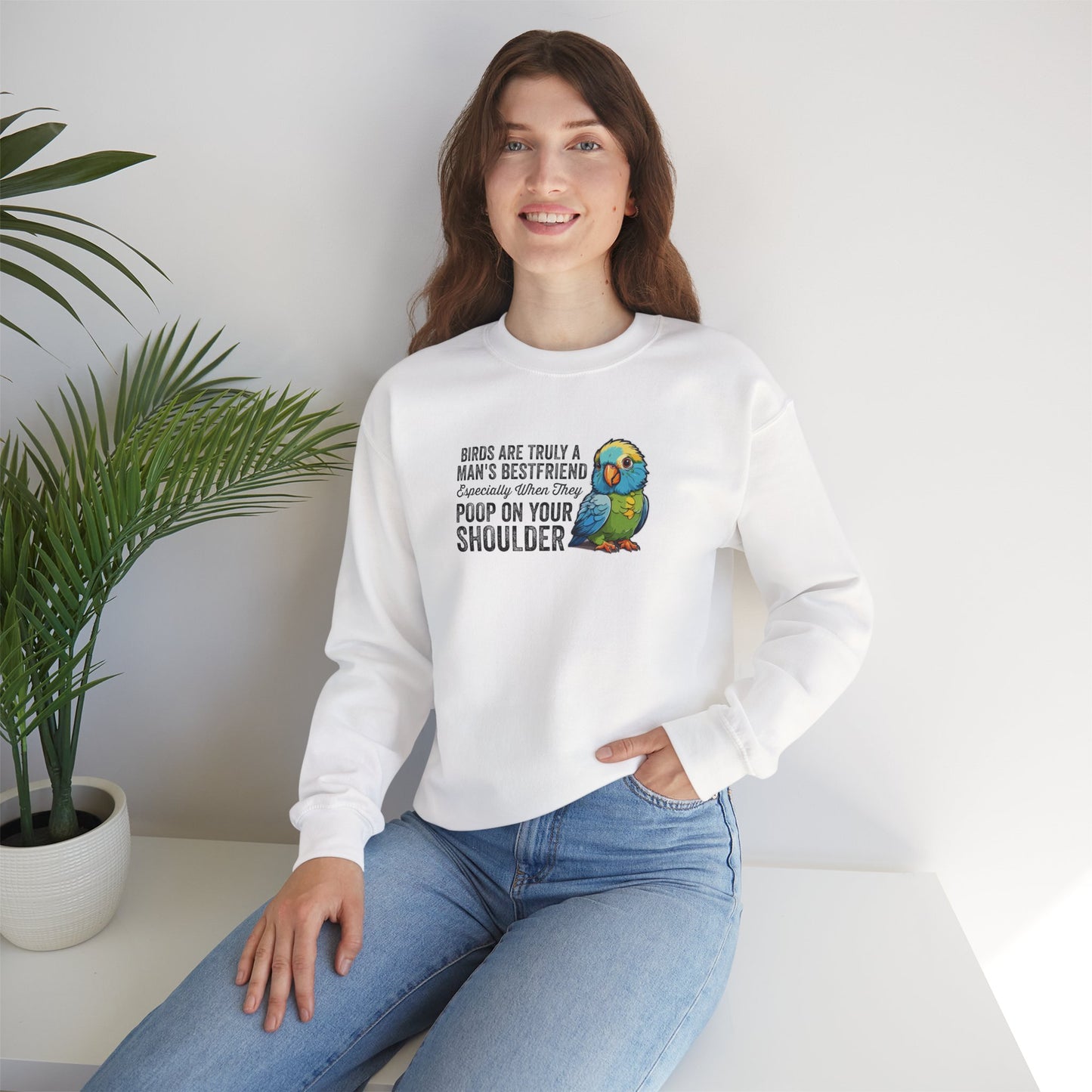 “Birds Are Truly a Man’s Best Friend – Especially When They Poop on Your Shoulder” Funny Bird Lover Sweatshirt – Humorous Parrot Gift for Pet Owners