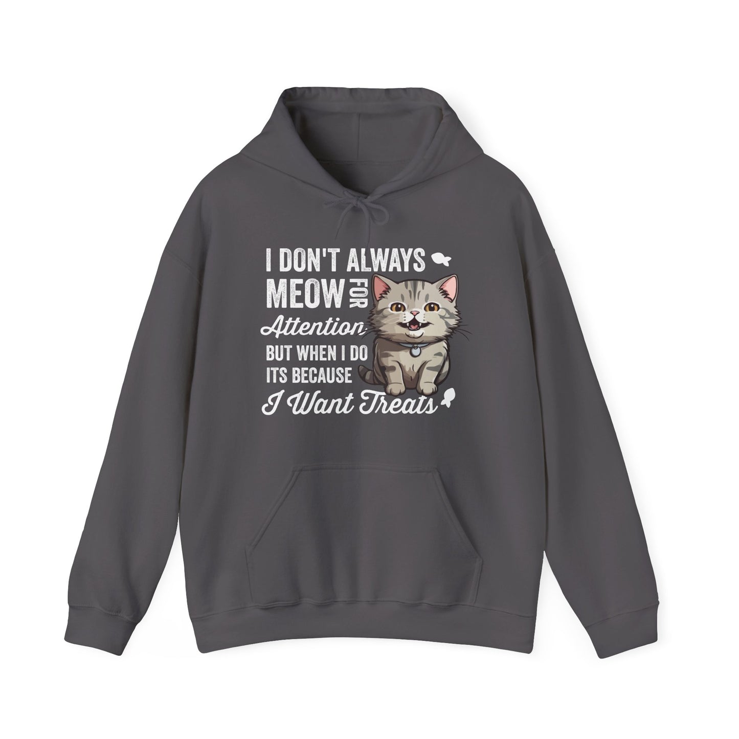 Funny Cat Hoodie – “I Don’t Always Meow for Attention” Quote, Cozy Unisex Pullover for Cat Moms & Dads, Cute Pet Lover Gift