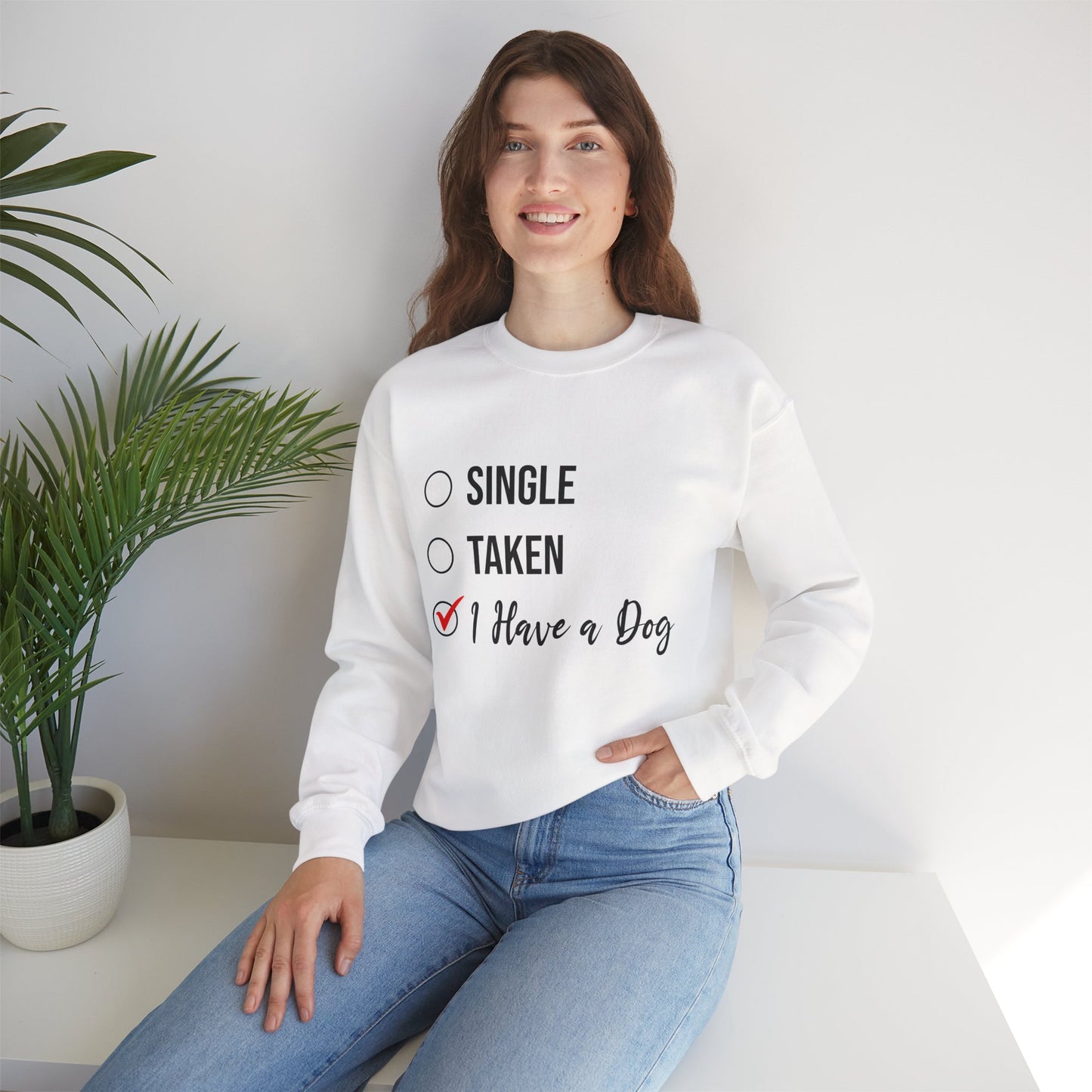 “Single, Taken, I Have a Dog” Funny Dog Lover Sweatshirt – Checklist-Style Unisex Pullover for Pet Parents, Dog Moms & Animal Rescue Fans