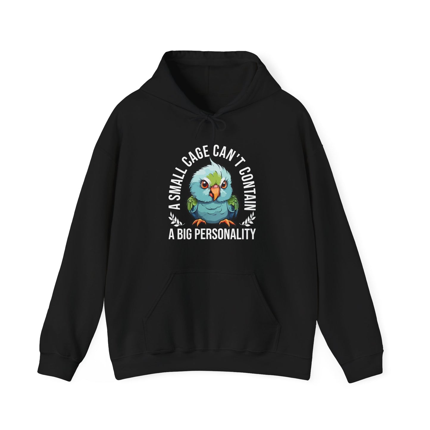 “A Small Cage Can’t Contain a Big Personality” Funny Parrot Hoodie – Bold Bird Lover Gift, Colorful Pet Parrot Apparel for Exotic Pet Parents