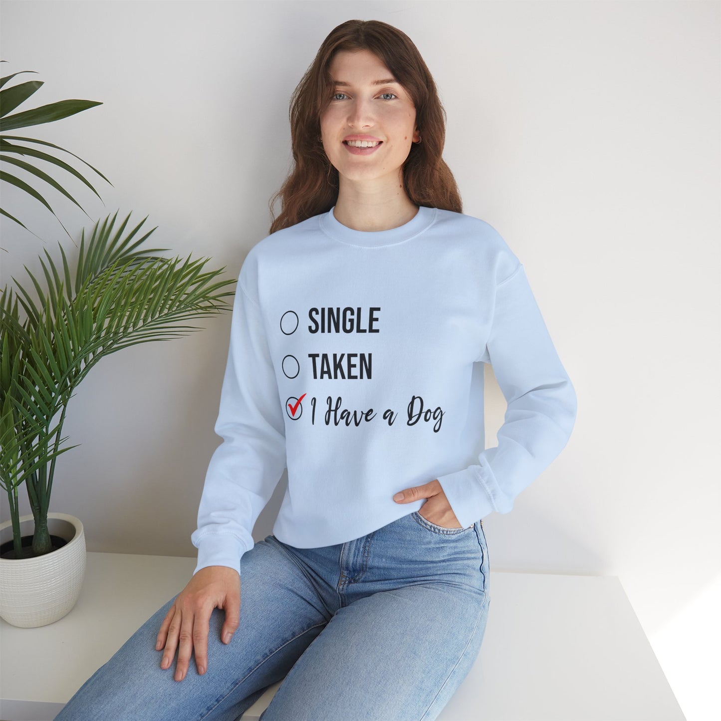 “Single, Taken, I Have a Dog” Funny Dog Lover Sweatshirt – Checklist-Style Unisex Pullover for Pet Parents, Dog Moms & Animal Rescue Fans