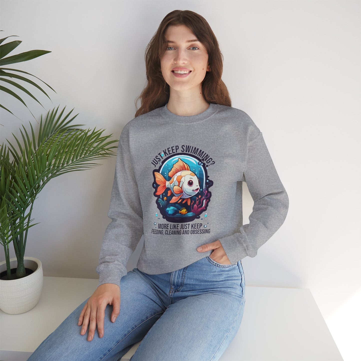 “Just Keep Feeding, Cleaning & Obsessing” Sweatshirt – Funny Aquarium & Pet Lover Gift, Real-Life Animal Parent Humor