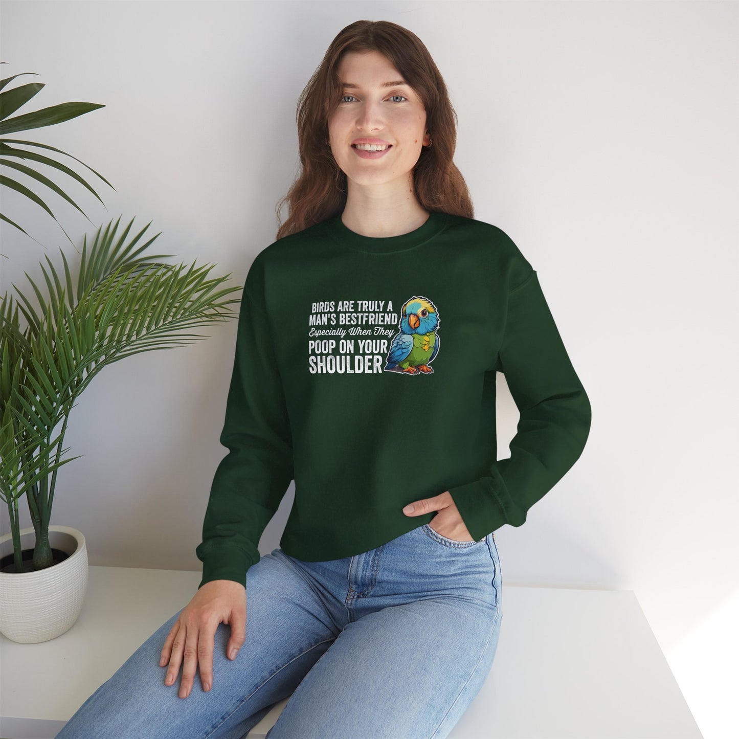 “Birds Are Truly a Man’s Best Friend – Especially When They Poop on Your Shoulder” Funny Bird Lover Sweatshirt – Humorous Parrot Gift for Pet Owners