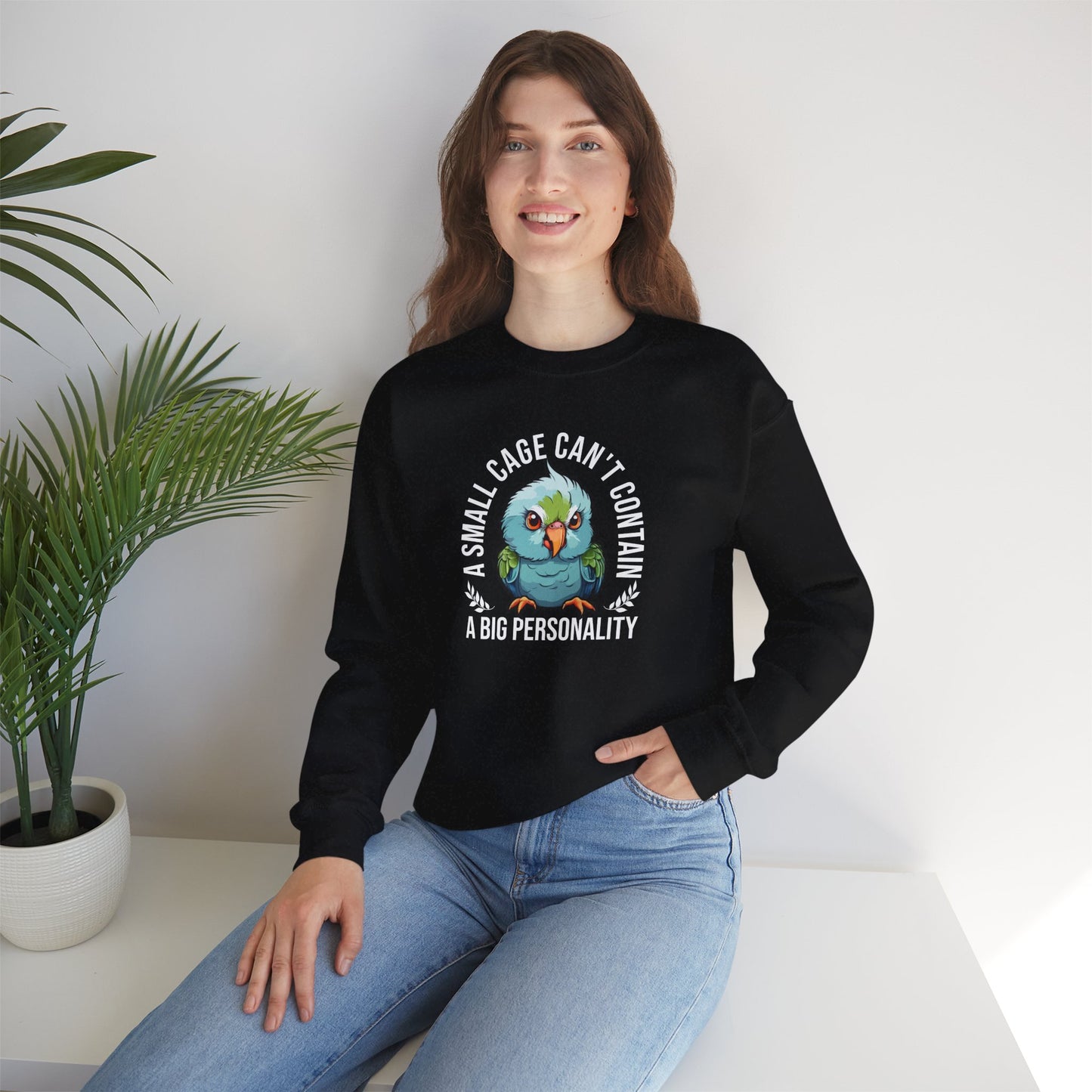 “A Small Cage Can’t Contain a Big Personality” Funny Parrot Sweatshirt – Colorful Bird Lover Gift for Pet Parrot Owners & Exotic Animal Fans