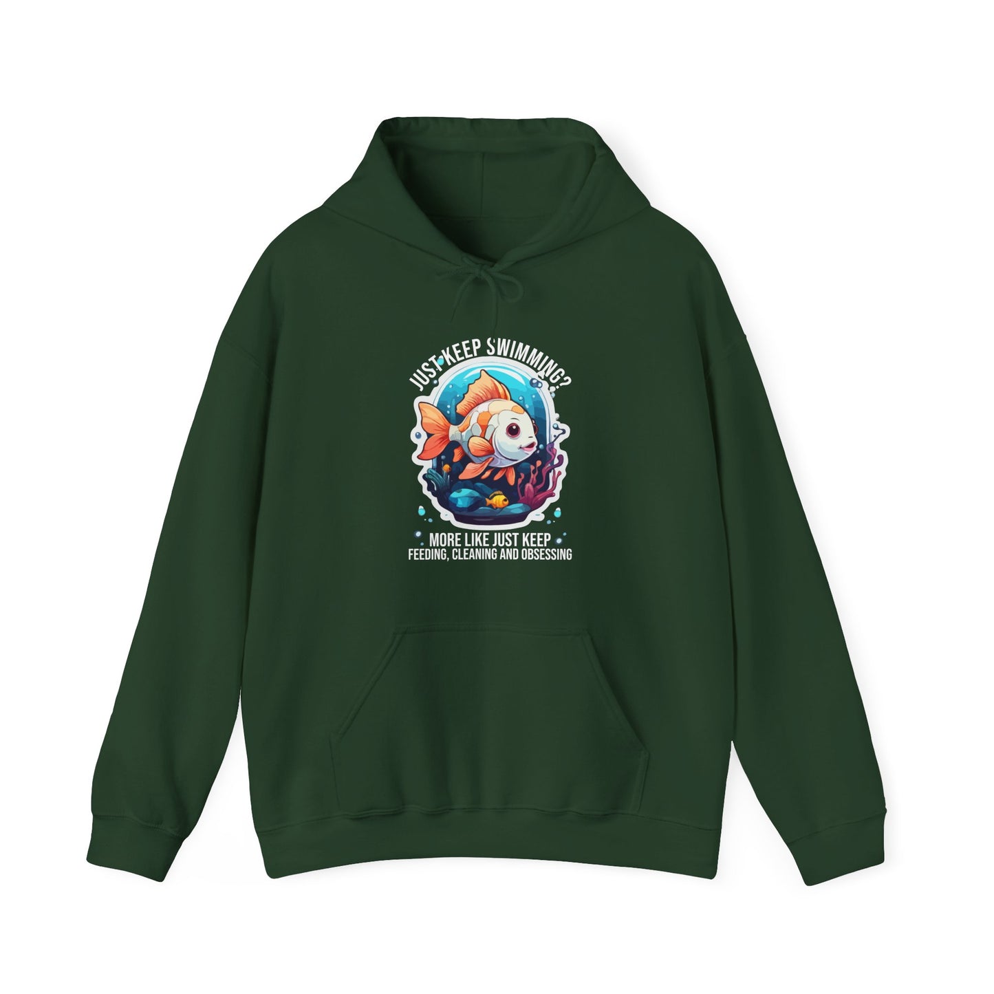 “Just Keep Feeding, Cleaning & Obsessing” Funny Pet Owner Hoodie – Parody Quote for Fish, Pet & Aquarium Lovers, Obsessive Animal Parent Gift