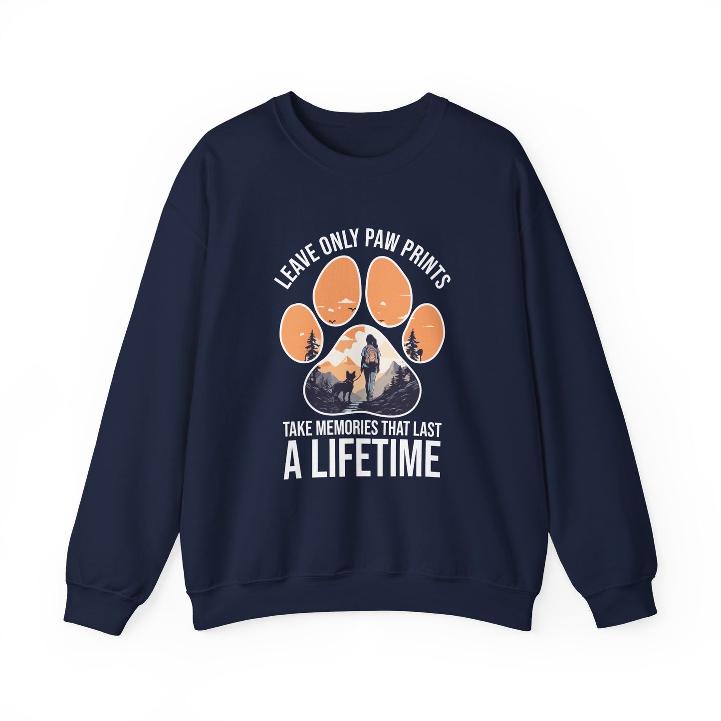 “Leave Only Paw Prints, Take Memories That Last a Lifetime” Hiking Dog Lover Sweatshirt – Cozy Unisex Adventure Pullover for Outdoor Pet Parents & Nature Lovers