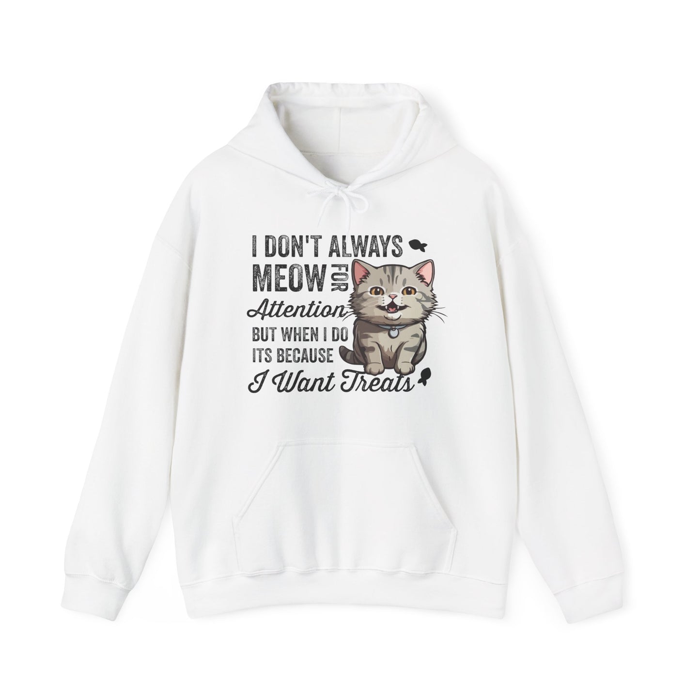 Funny Cat Hoodie – “I Don’t Always Meow for Attention” Quote, Cozy Unisex Pullover for Cat Moms & Dads, Cute Pet Lover Gift