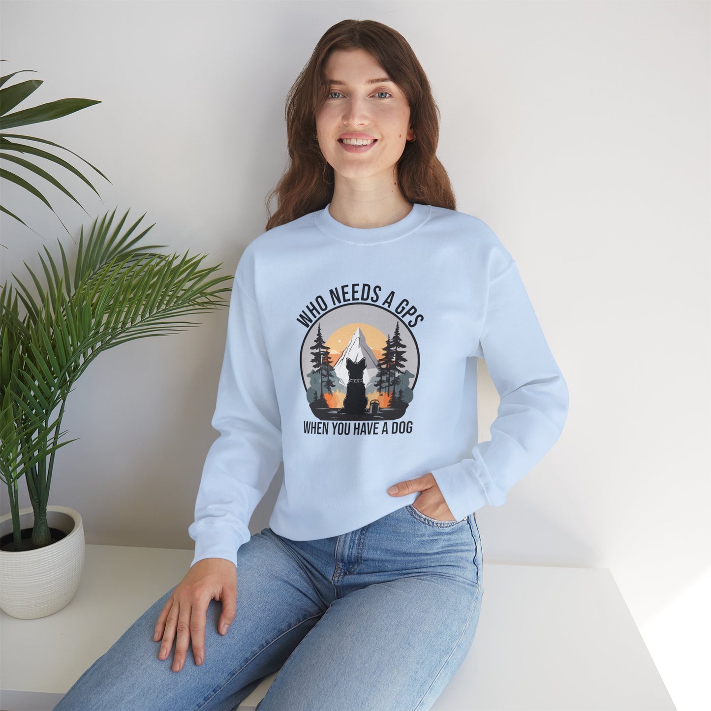 “Who Needs a GPS When You Have a Dog” Funny Dog Lover Sweatshirt – Hiking Companion Gift, Cozy Unisex Pullover for Pet Parents & Nature Adventurers