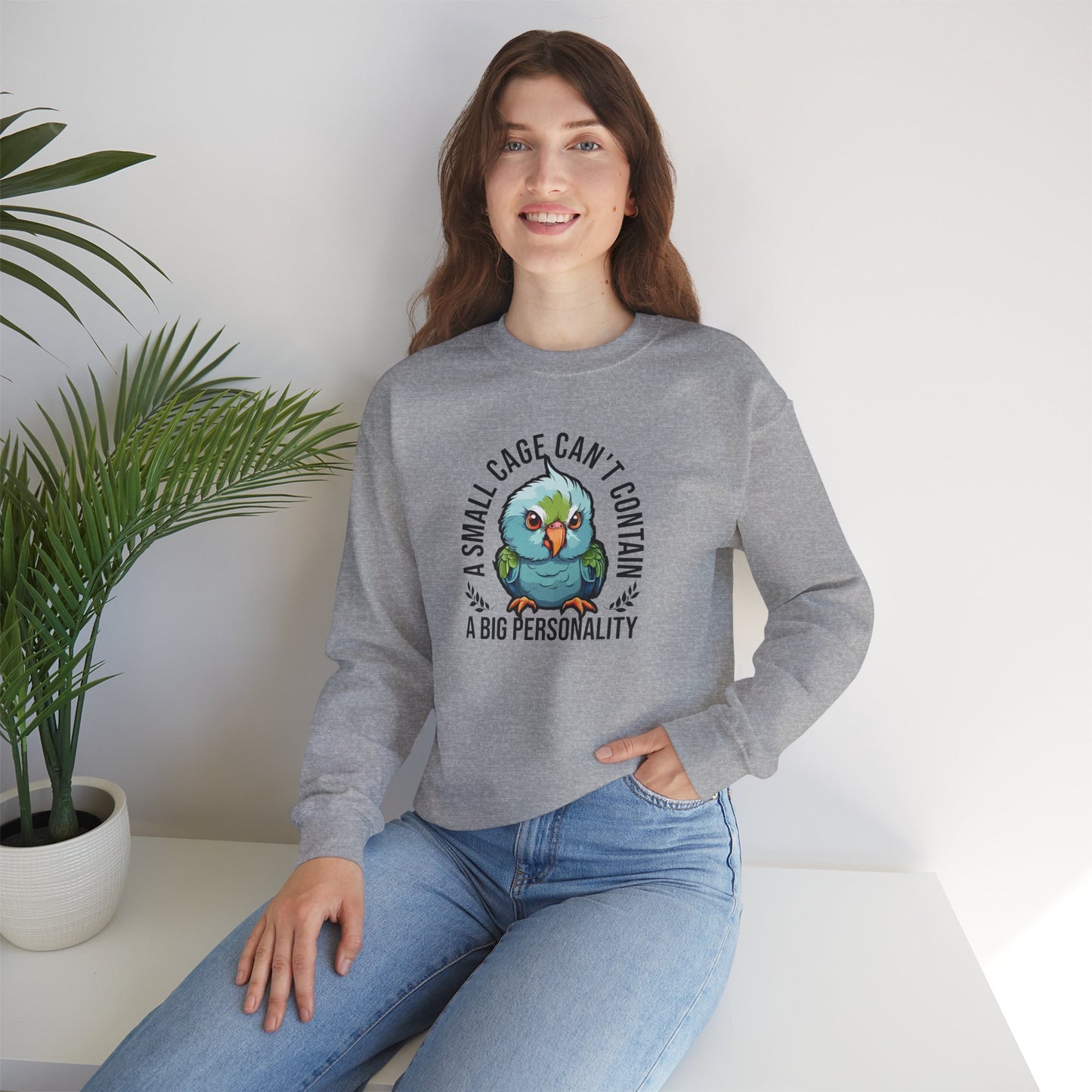 “A Small Cage Can’t Contain a Big Personality” Funny Parrot Sweatshirt – Colorful Bird Lover Gift for Pet Parrot Owners & Exotic Animal Fans