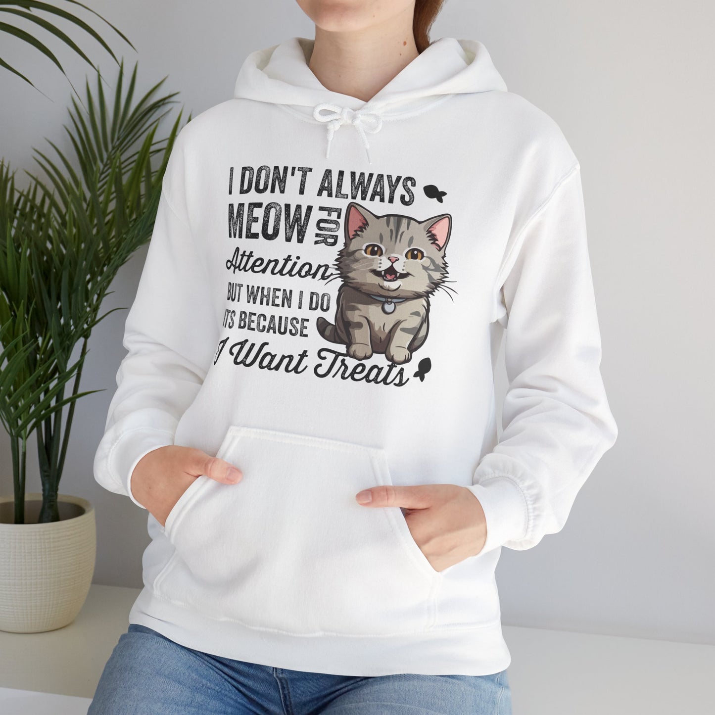 Funny Cat Hoodie – “I Don’t Always Meow for Attention” Quote, Cozy Unisex Pullover for Cat Moms & Dads, Cute Pet Lover Gift