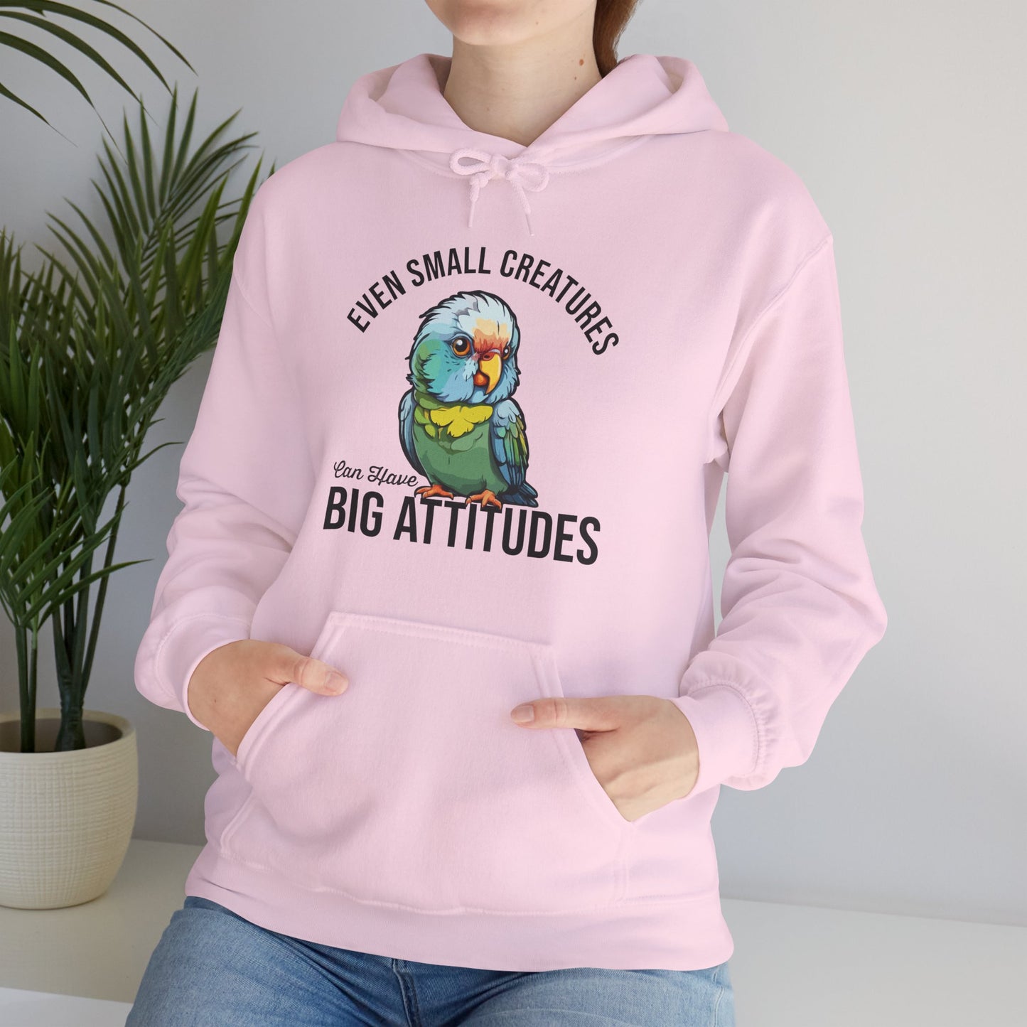 “Even Small Creatures Can Have Big Attitude” Parrot Hoodie – Bold Pet Bird Graphic, Funny Animal Lover Gift, Sassy Bird Apparel