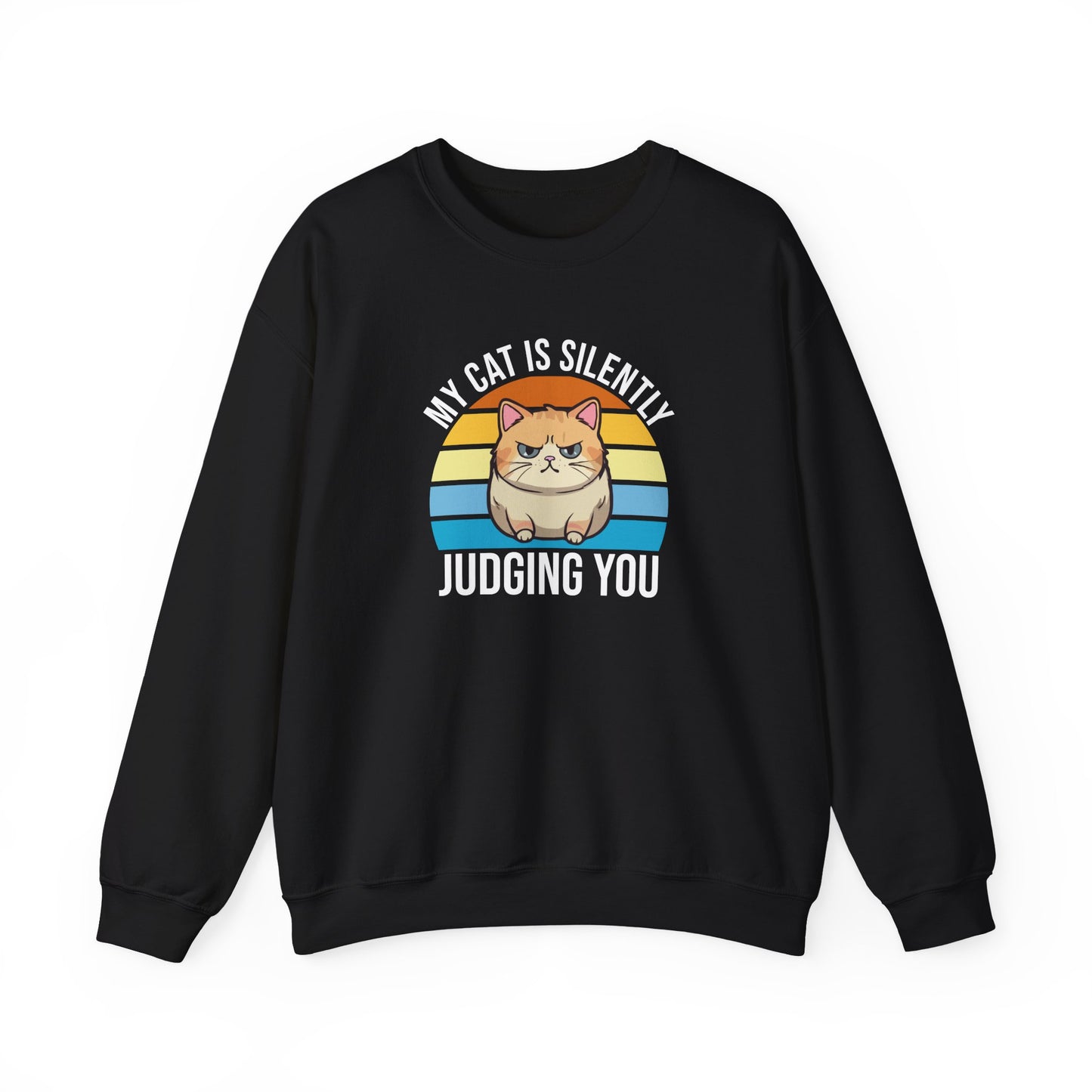 “My Cat Is Silently Judging You” Funny Cat Lover Sweatshirt – Snarky Unisex Pullover Gift for Pet Parents, Introverts & Feline Fans