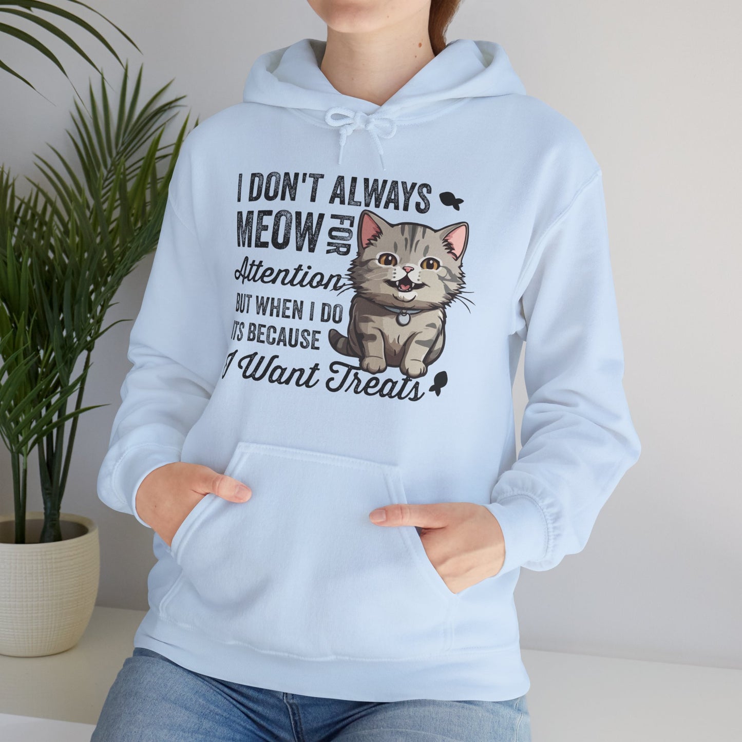 Funny Cat Hoodie – “I Don’t Always Meow for Attention” Quote, Cozy Unisex Pullover for Cat Moms & Dads, Cute Pet Lover Gift