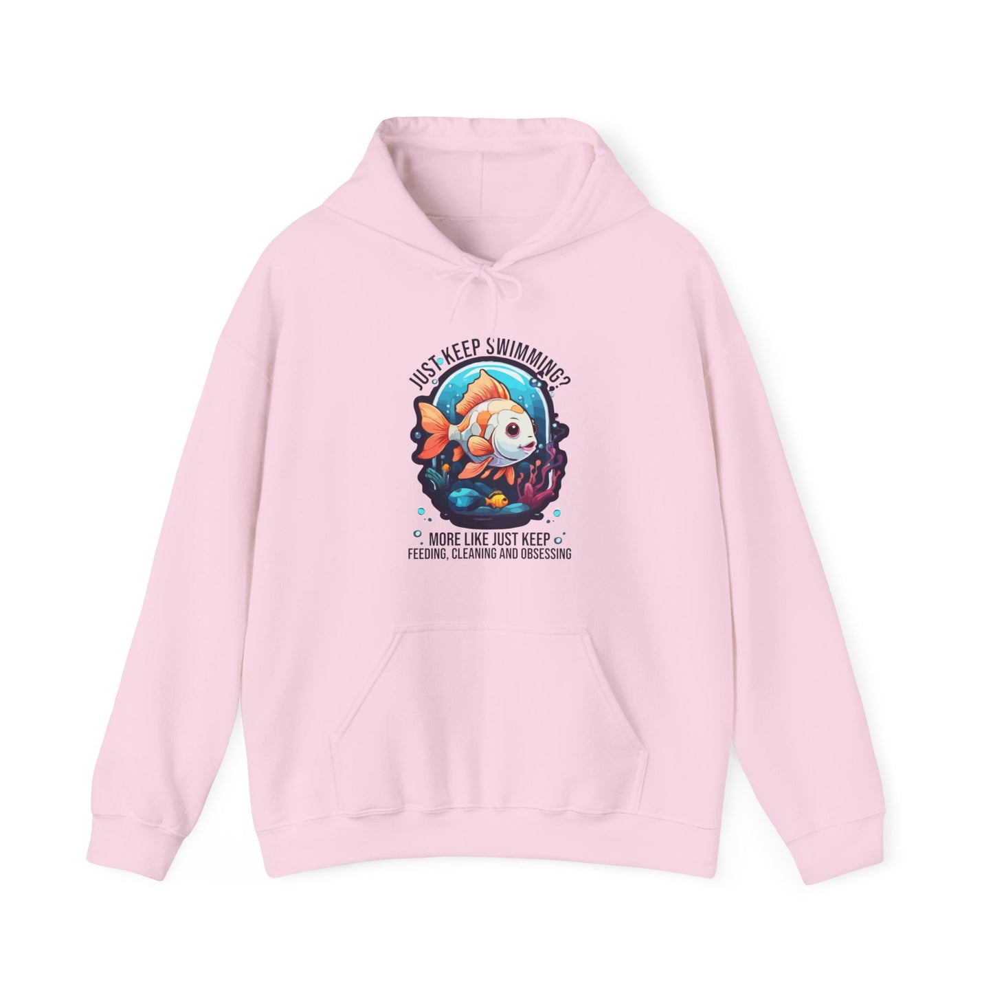 “Just Keep Feeding, Cleaning & Obsessing” Funny Pet Owner Hoodie – Parody Quote for Fish, Pet & Aquarium Lovers, Obsessive Animal Parent Gift