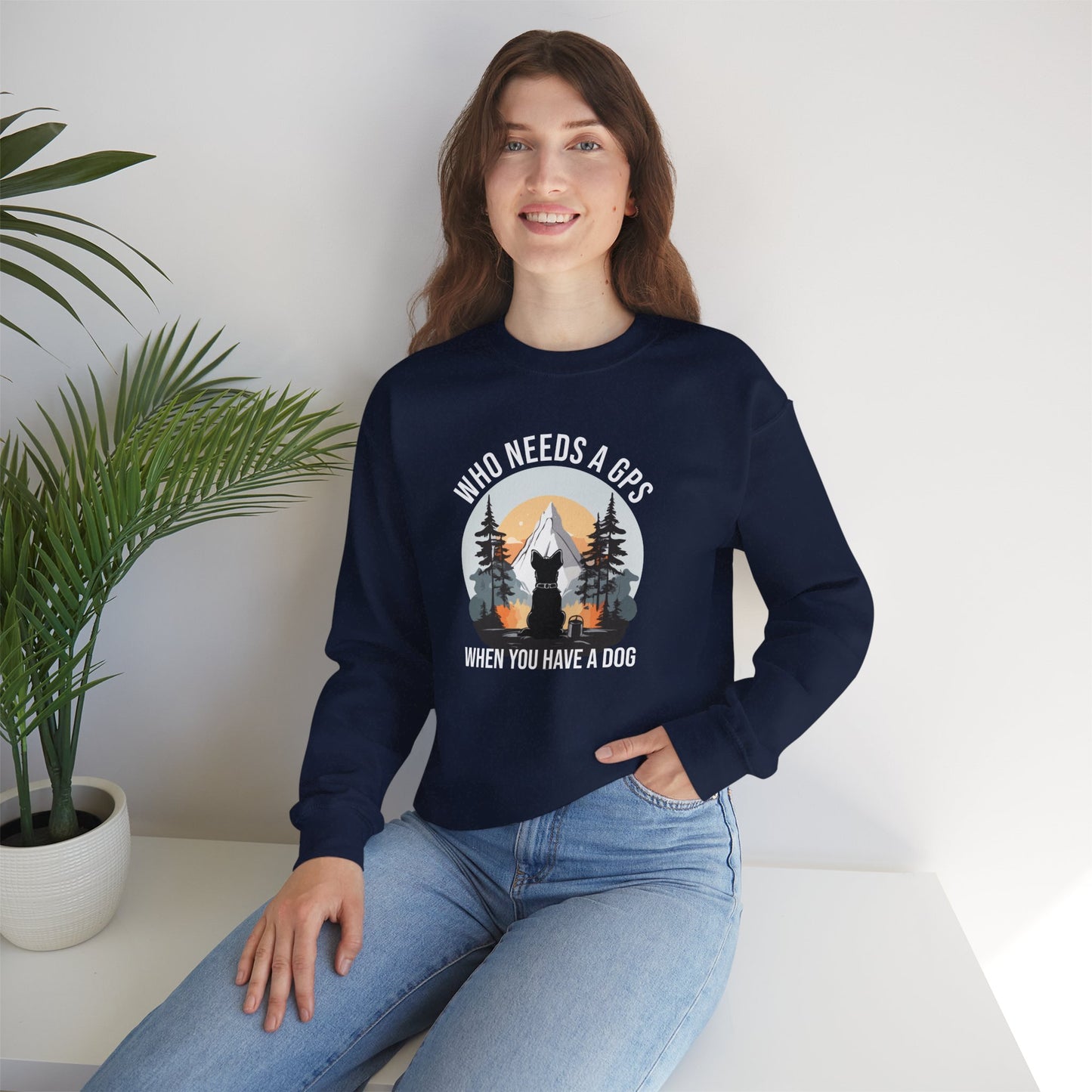“Who Needs a GPS When You Have a Dog” Funny Dog Lover Sweatshirt – Hiking Companion Gift, Cozy Unisex Pullover for Pet Parents & Nature Adventurers