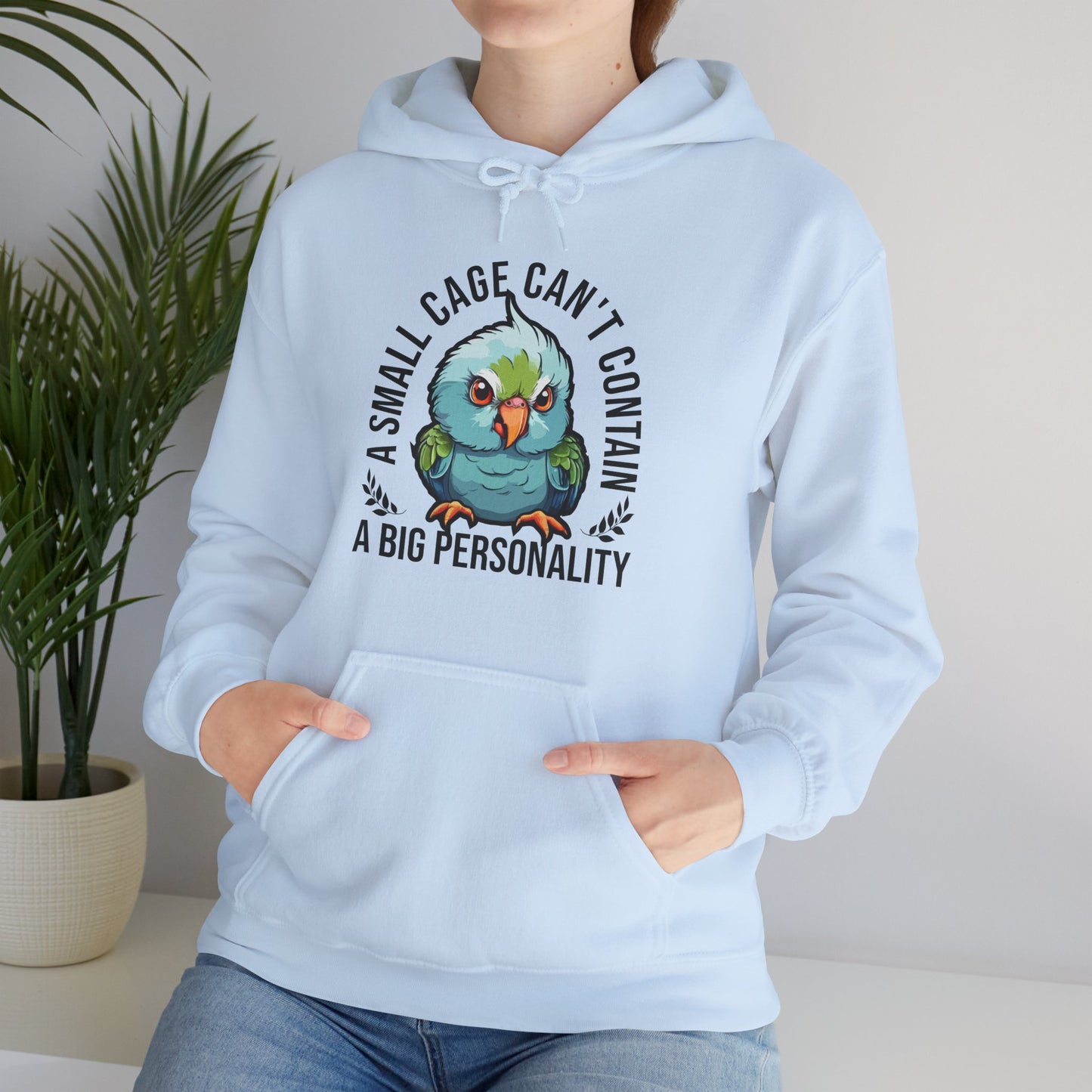 “A Small Cage Can’t Contain a Big Personality” Funny Parrot Hoodie – Bold Bird Lover Gift, Colorful Pet Parrot Apparel for Exotic Pet Parents