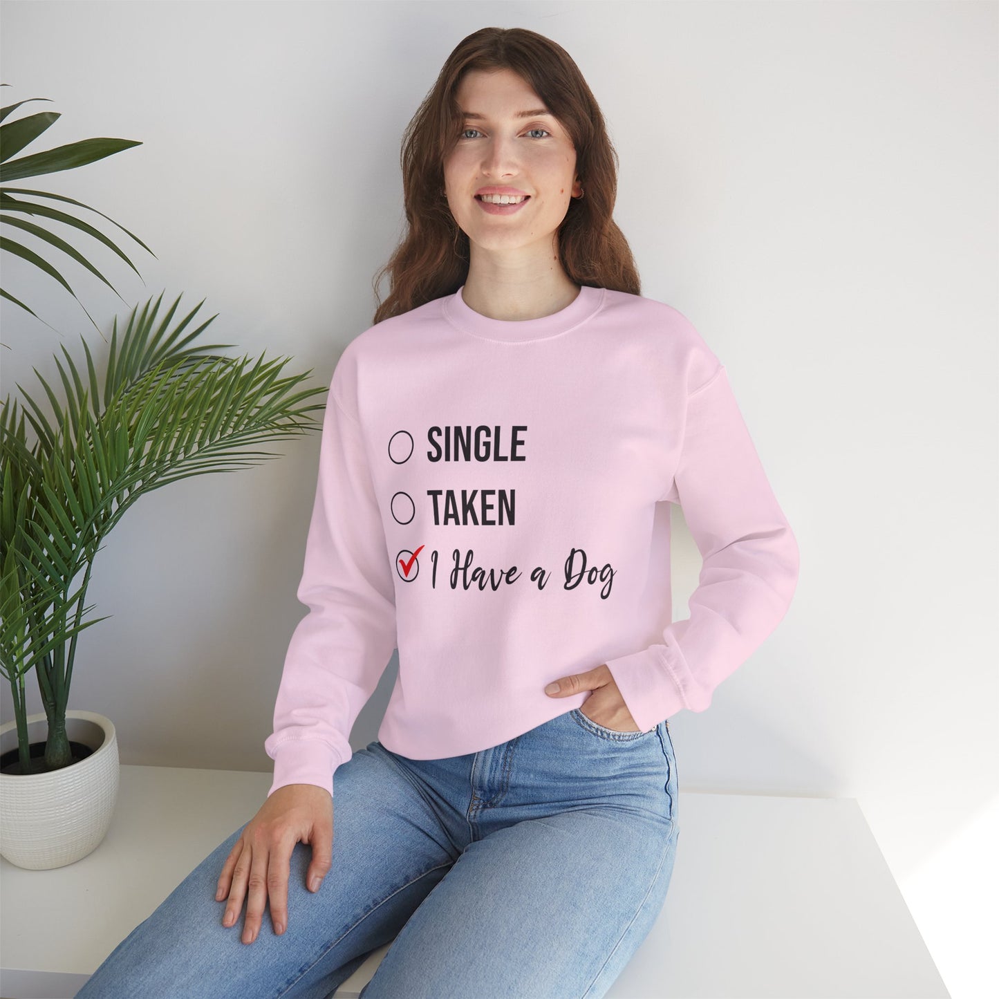“Single, Taken, I Have a Dog” Funny Dog Lover Sweatshirt – Checklist-Style Unisex Pullover for Pet Parents, Dog Moms & Animal Rescue Fans