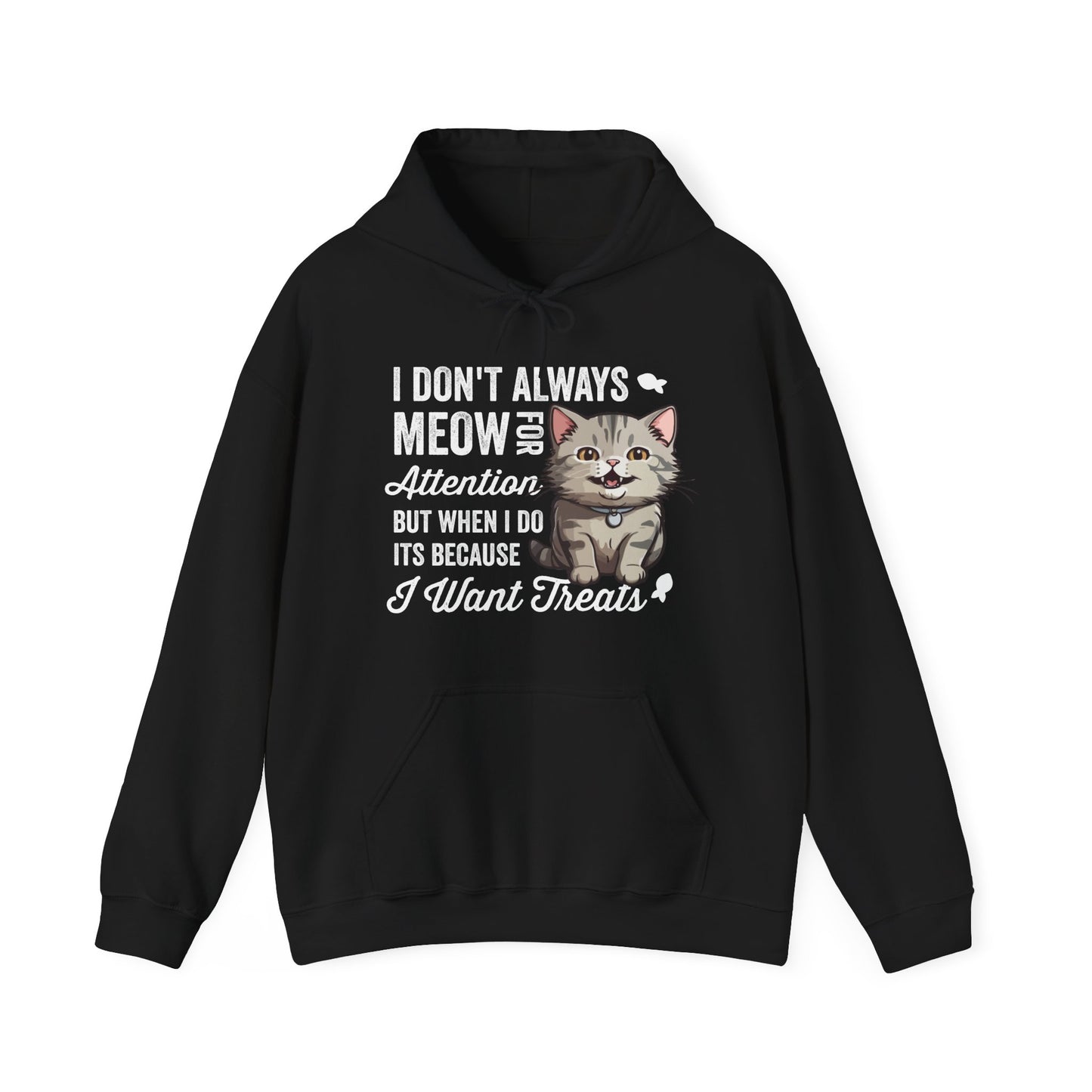 Funny Cat Hoodie – “I Don’t Always Meow for Attention” Quote, Cozy Unisex Pullover for Cat Moms & Dads, Cute Pet Lover Gift