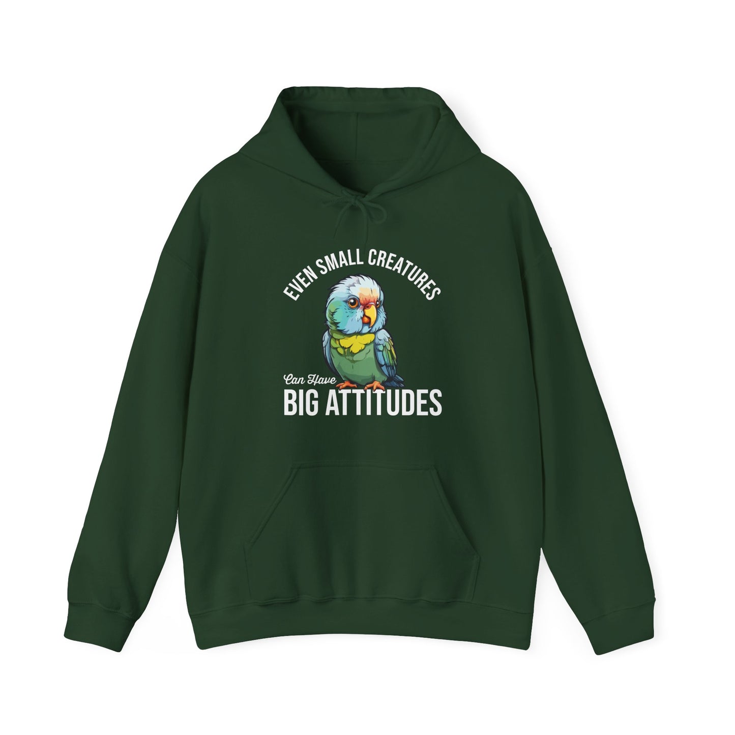 “Even Small Creatures Can Have Big Attitude” Parrot Hoodie – Bold Pet Bird Graphic, Funny Animal Lover Gift, Sassy Bird Apparel
